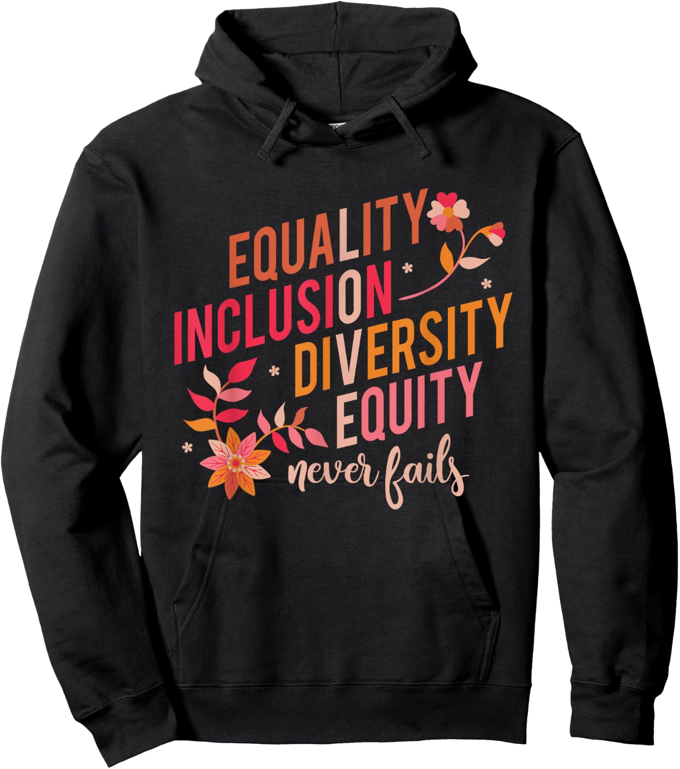 Equality Inclusion Diversity Equity Love Never Fails Teacher Hoodie - Hoodie | Black