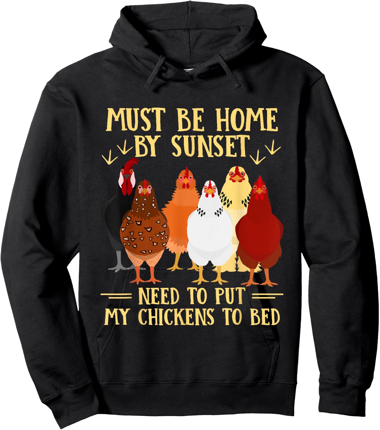 Must Be Home By Sunset Need To Put My Chickens To Bed Hoodie - Hoodie | Black