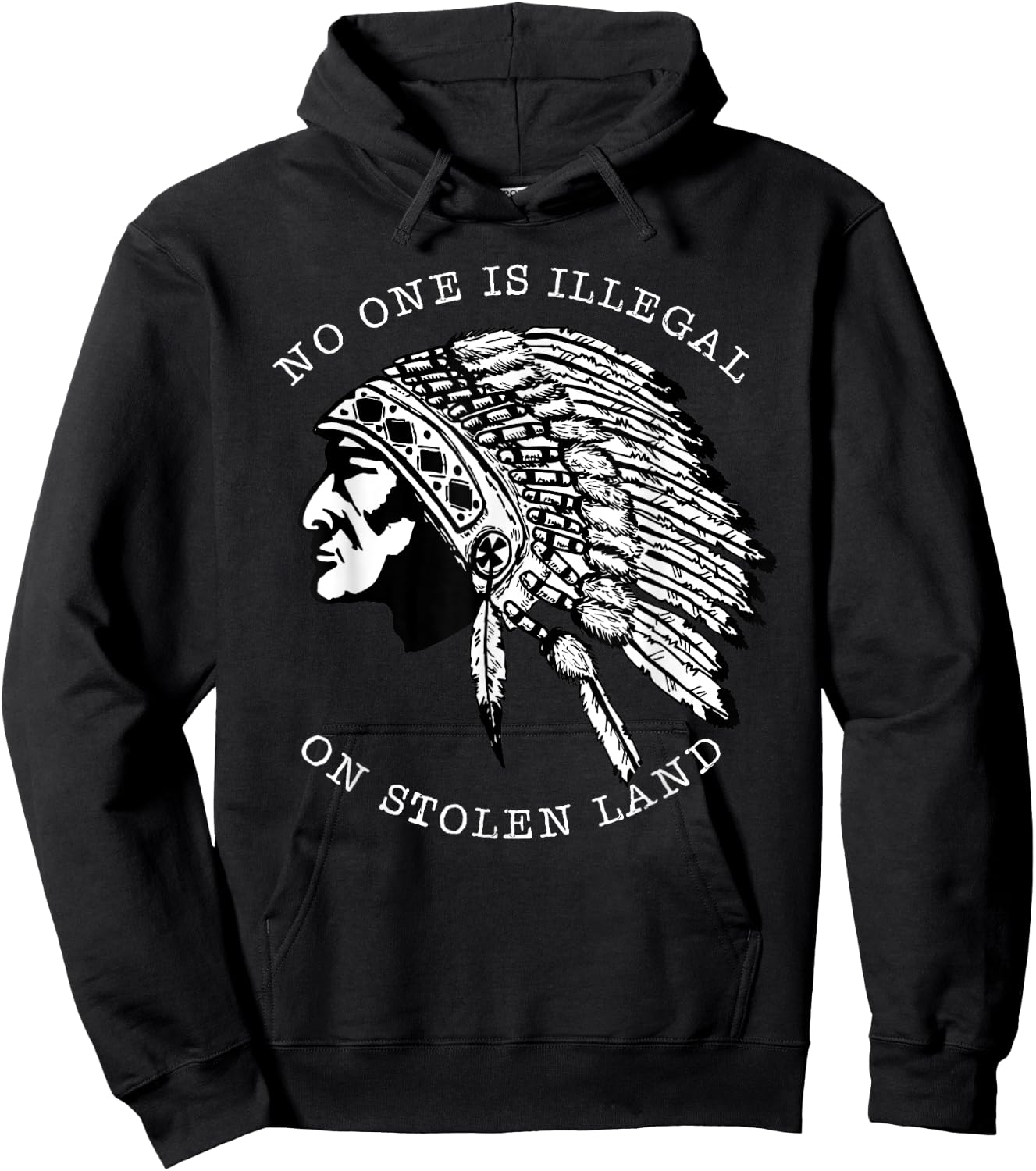 Distressed No-One Is Illegal On Stolen Land Native American Hoodie - Hoodie | Black