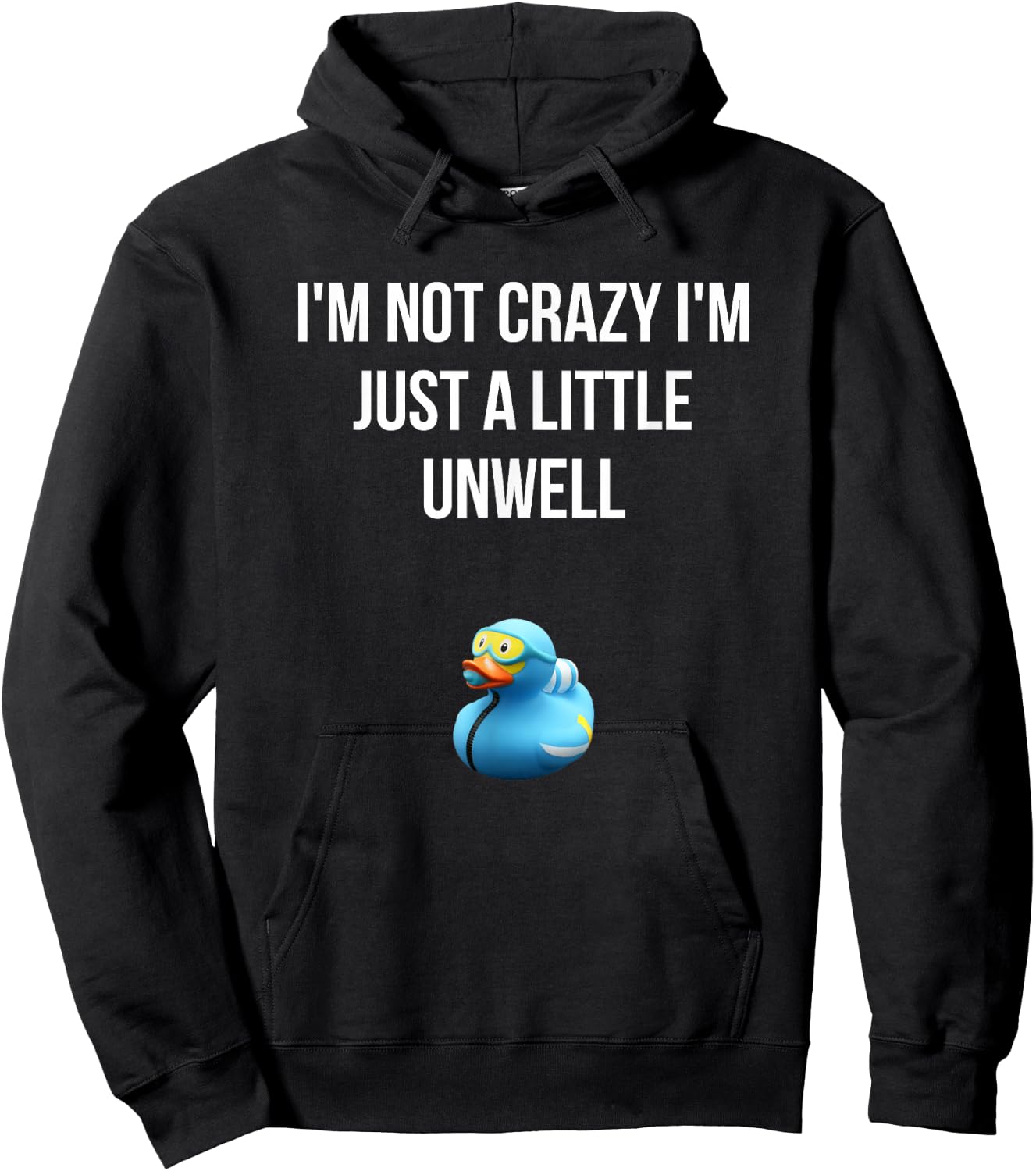 Crazy Retro Blue Duck I'M NOT CRAZY I'M JUST A LITTLE UNWELL Hoodie - Hoodie | Black