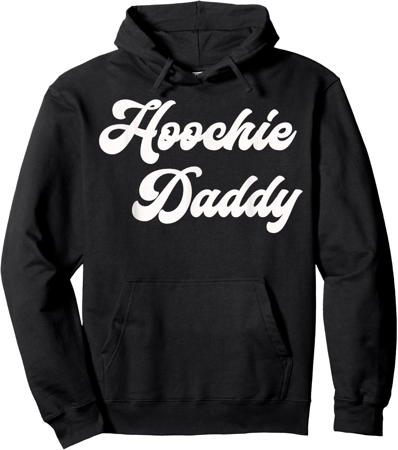 Hoochie Daddy Hoodie - Hoodie | Black