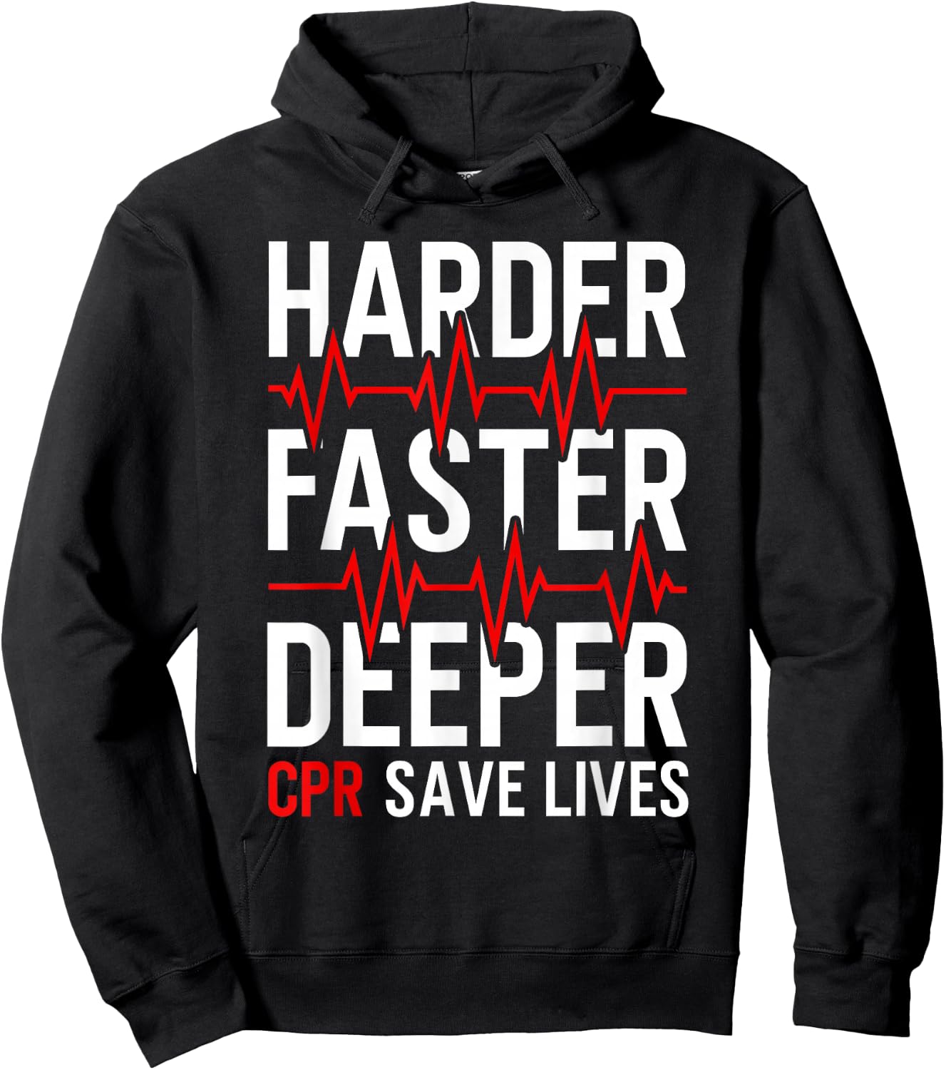 Harder Faster Deeper CPR Funny EMT EMS Paramedic Hoodie - Hoodie | Black