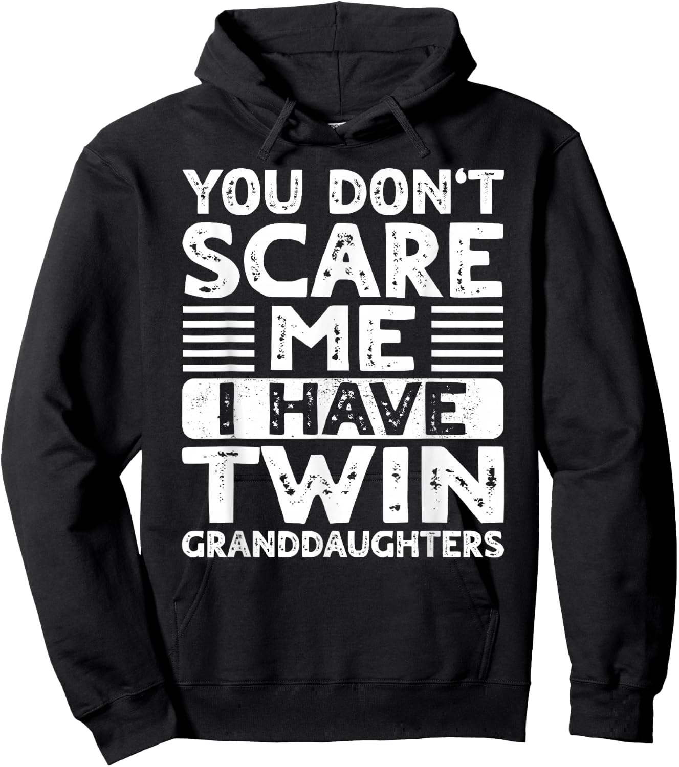You Dont Scare Me I Have Twin Granddaughters Grandma Grandpa Hoodie - Hoodie | Black