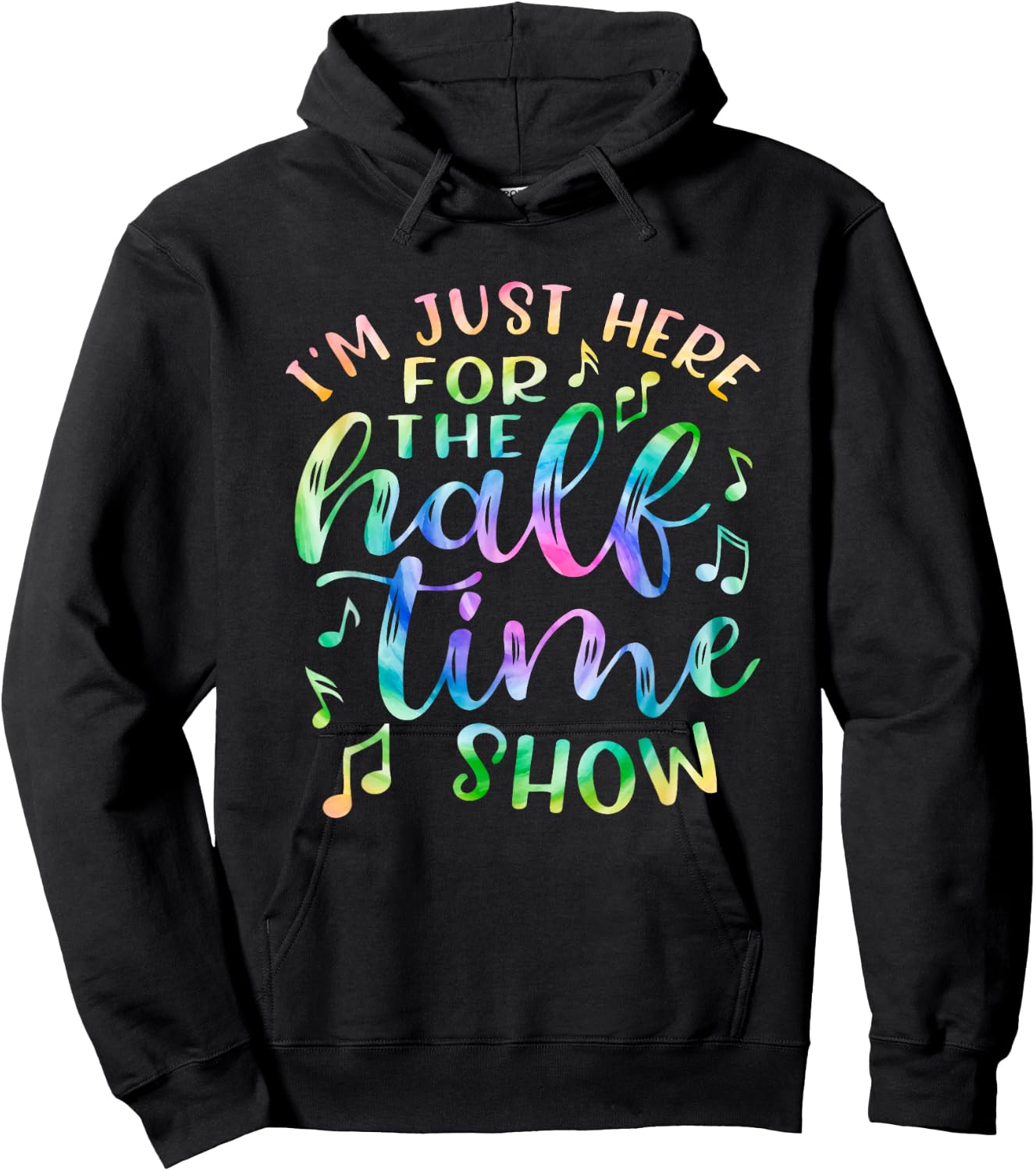 I'm Just Here For The Halftime Show Shirt Half Time Game Day Hoodie - Hoodie | Black