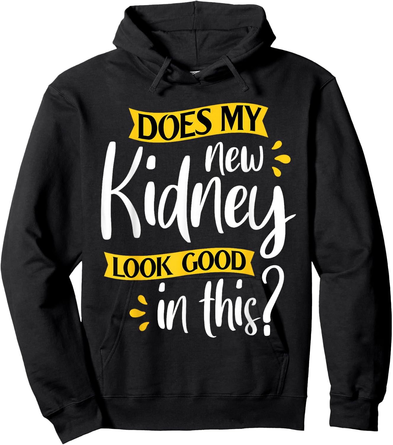 Does My New Kidney Look Good - Transplant Surgery Recipient Hoodie - Hoodie | Black