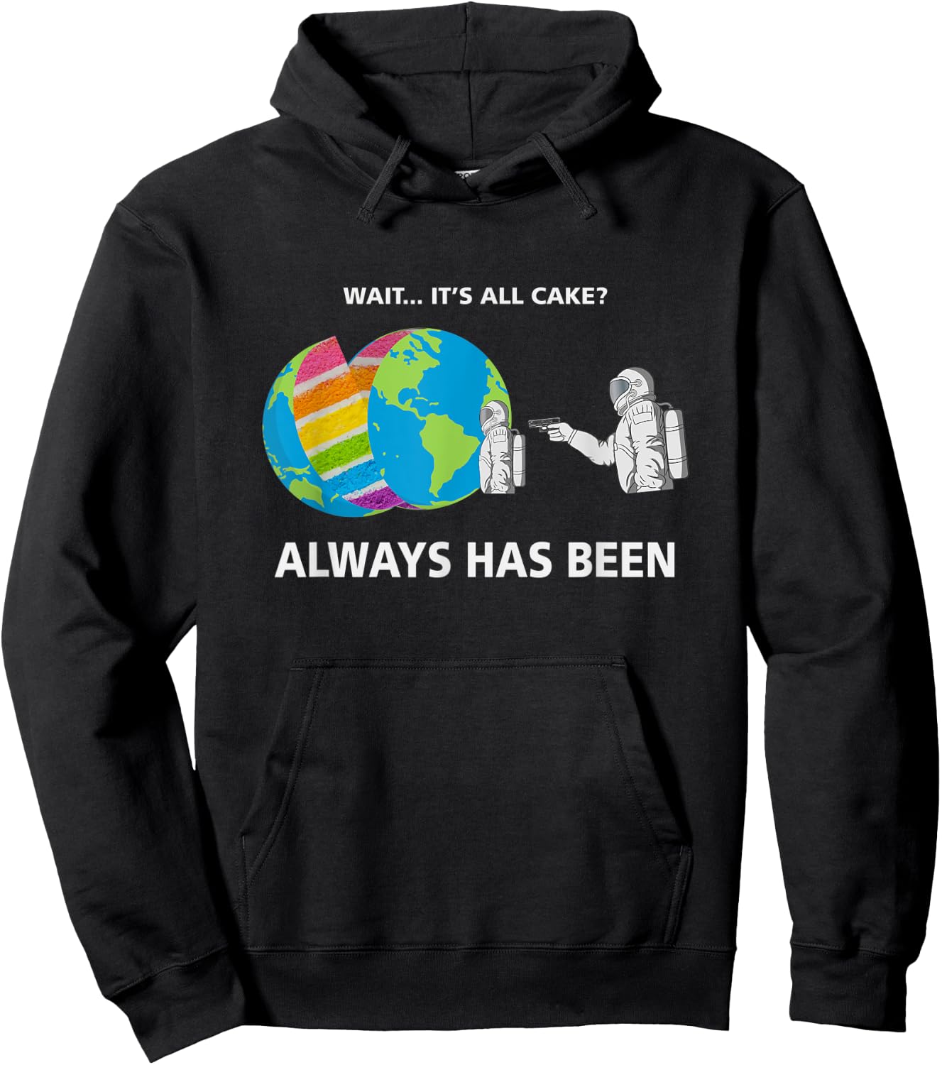 Wait It Was Always Cake Always Has Been Meme Funny Trending Hoodie - Hoodie | Black