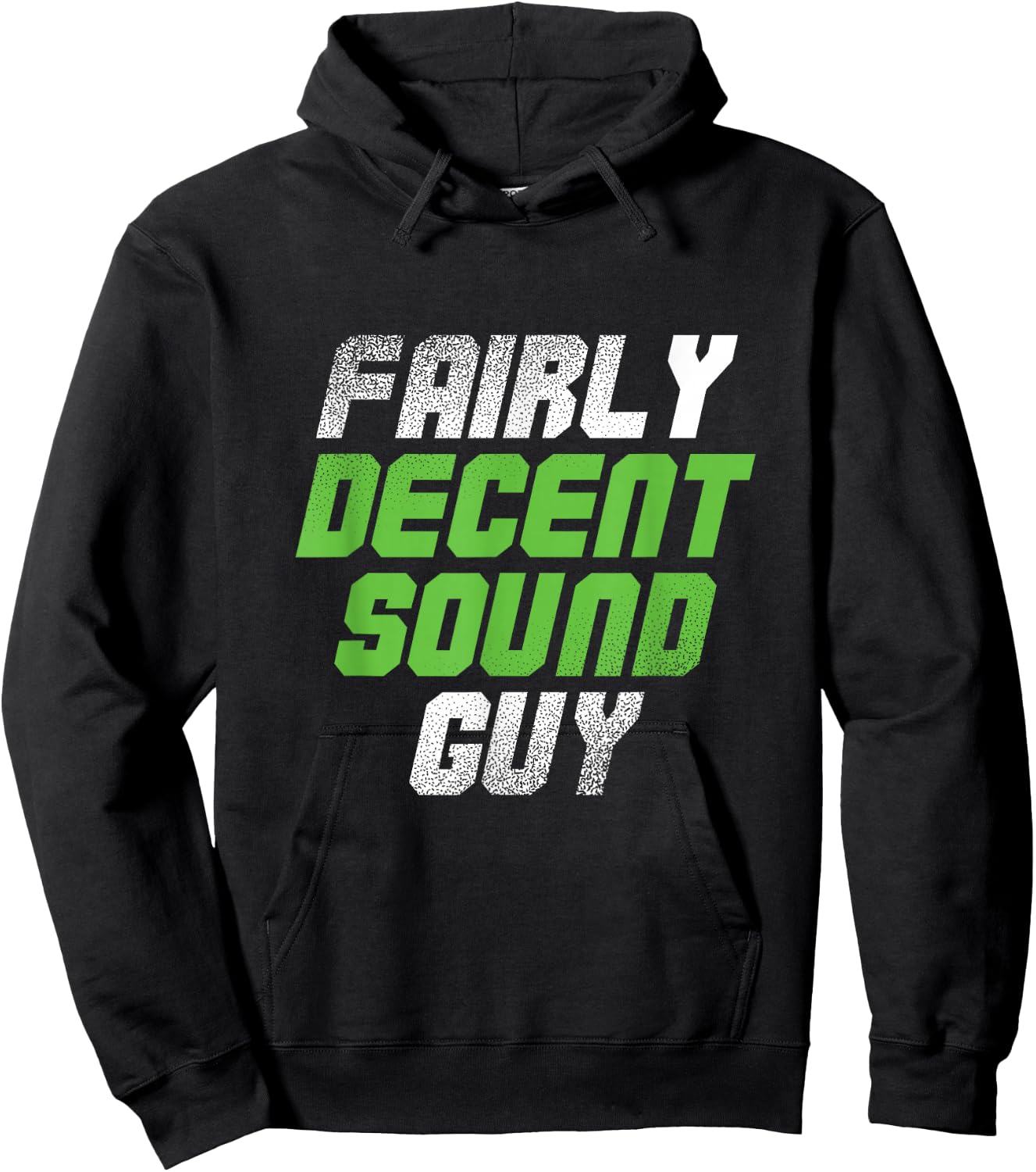 Fairly Decent Sound Guy | Sound Technician | Audio Engineer Hoodie - Hoodie | Black