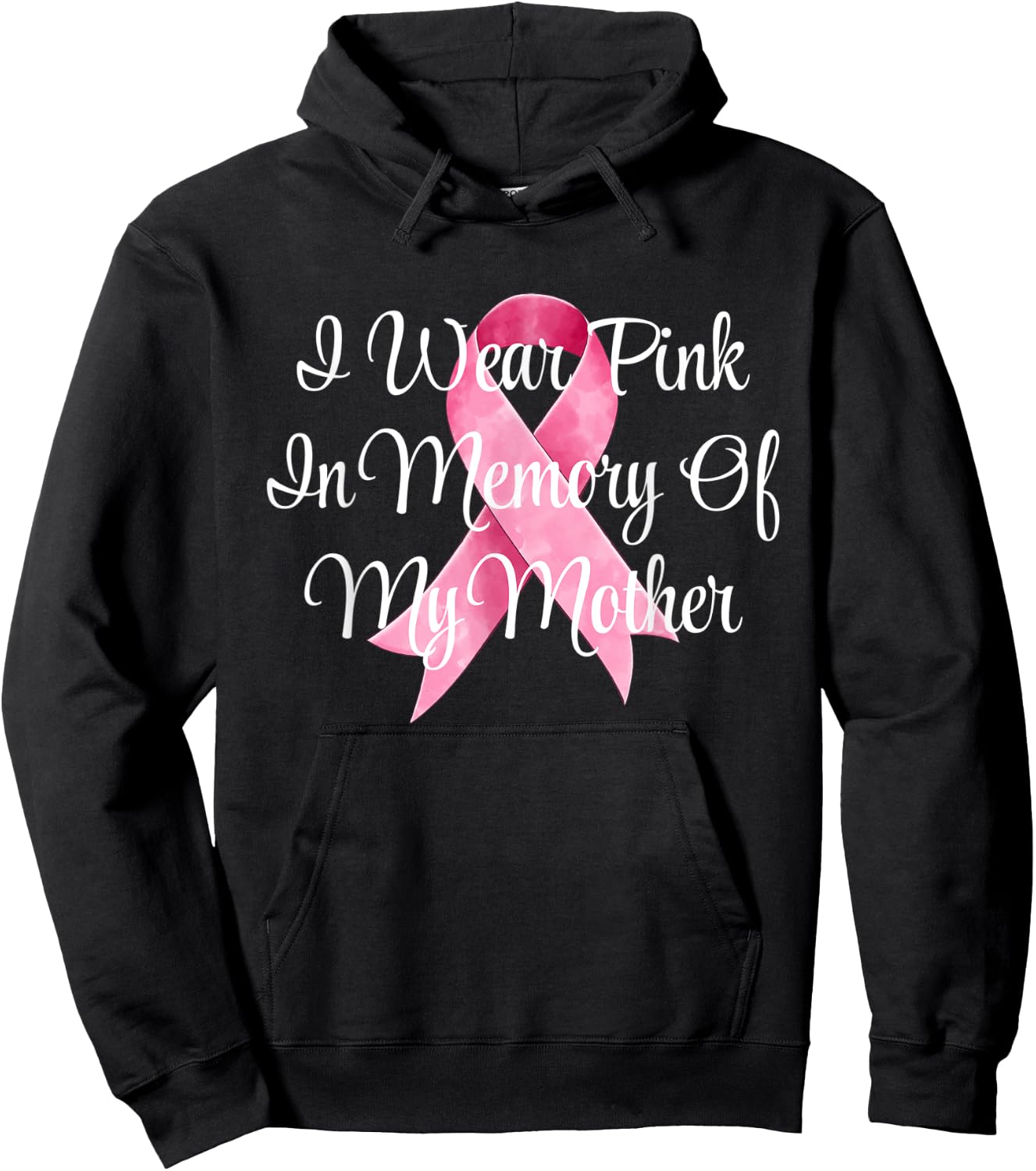 I Wear Pink In Memory Of My Mother Breast Cancer Awareness Hoodie - Hoodie | Black