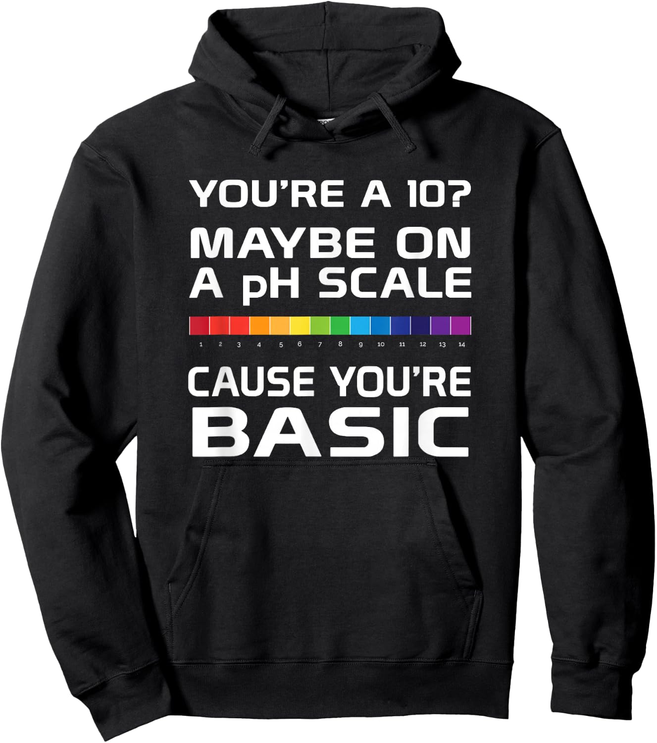 Youre Basic on a pH Scale Funny science Hoodie - Hoodie | Black