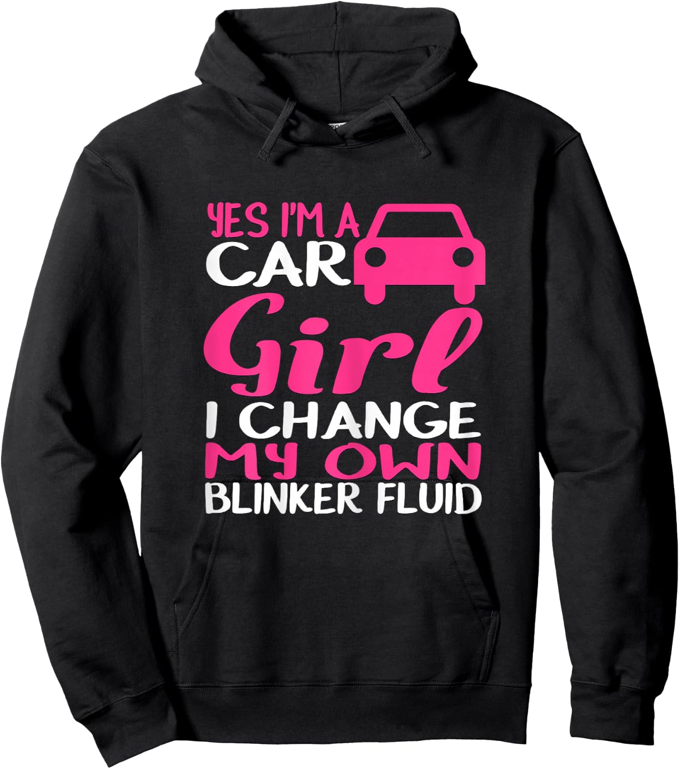 Yes I'm A Car Girl I Change My Own Blinker Fluid Hoodie - Hoodie | Black