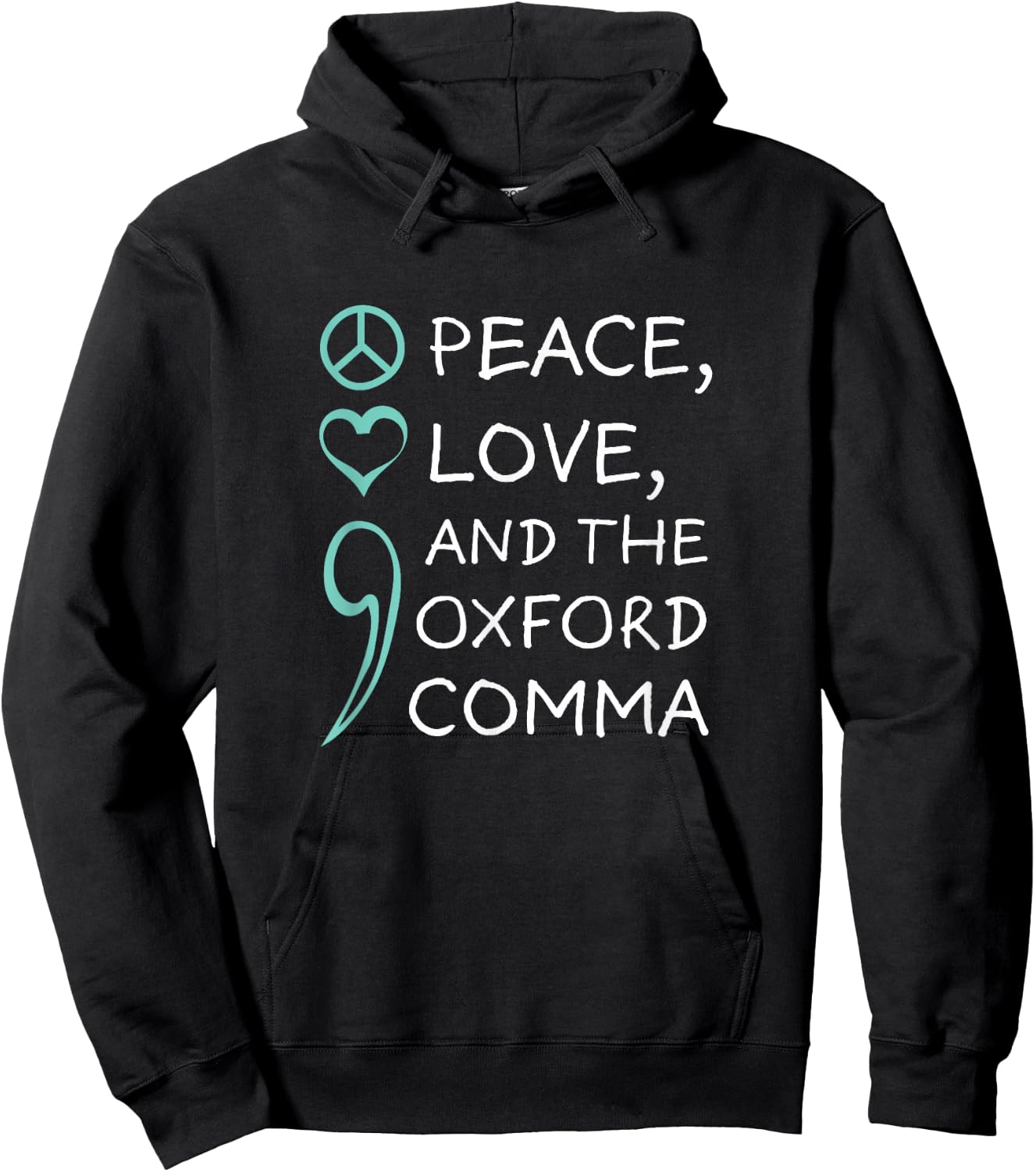 Peace, Love, and The Oxford Comma. Grammar Punctuation Hoodie - Hoodie | Black