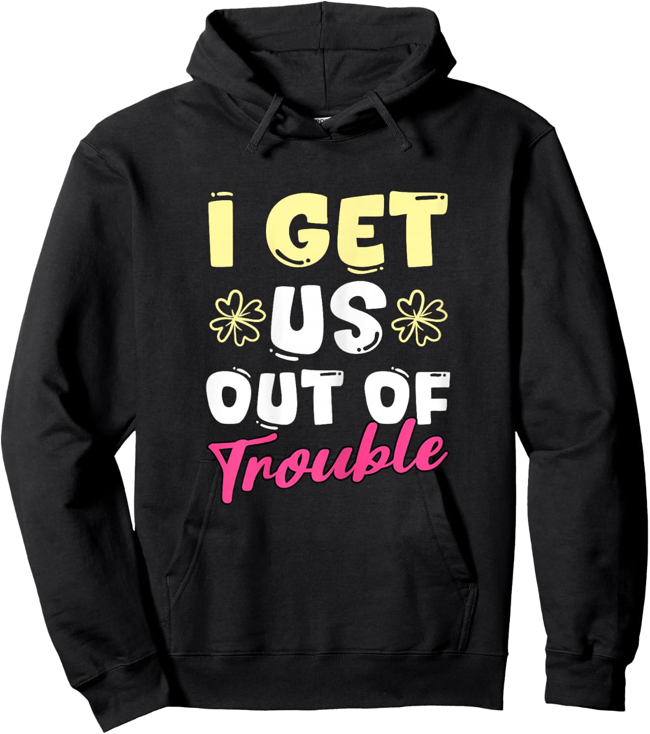 I Get Us Into Out Of Trouble Set Twins Matching Twin Girls Hoodie - Hoodie | Black