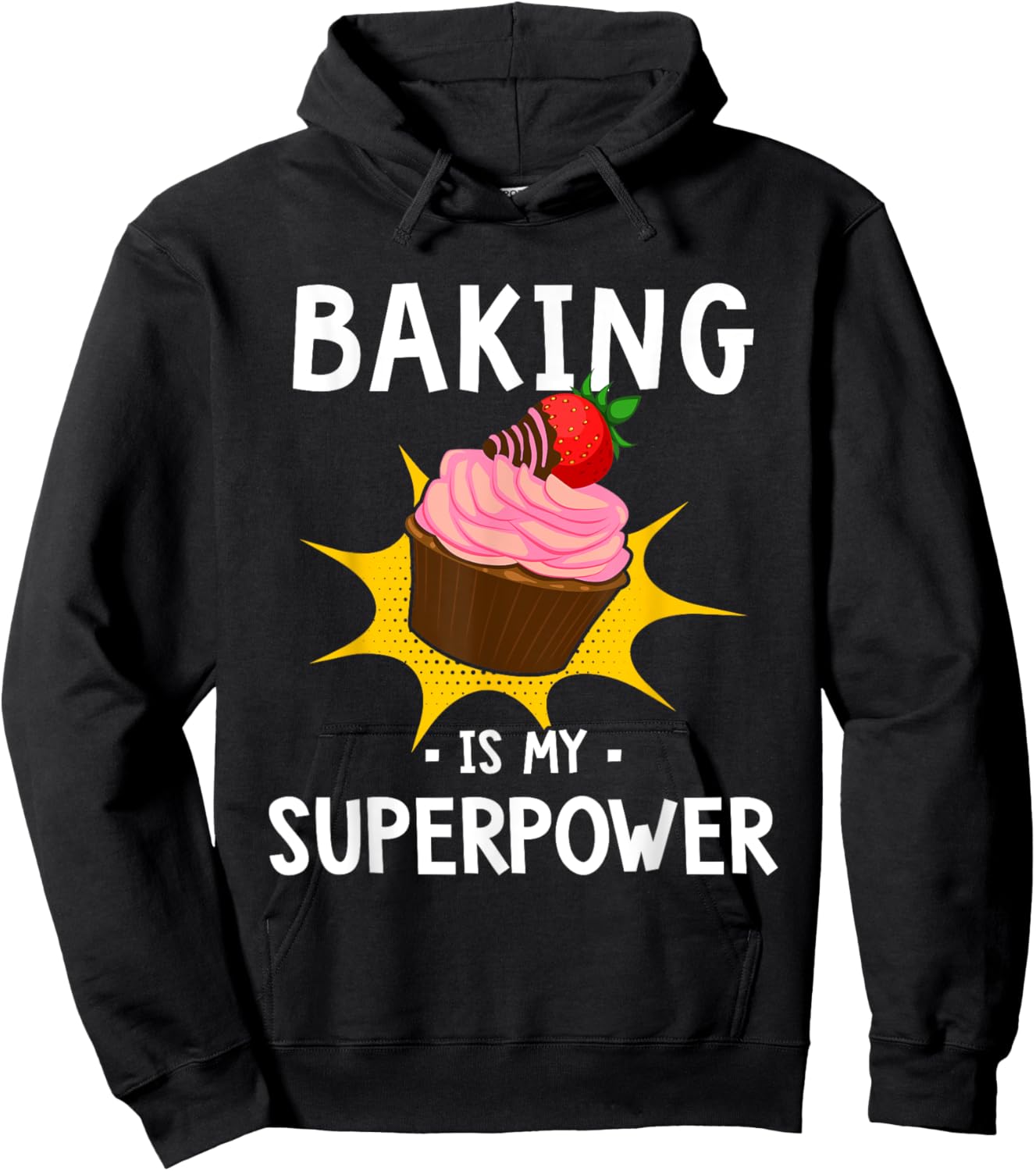 Baking Is My Superpower - Funny Cupcake Baker - Baking Gift Hoodie - Hoodie | Black