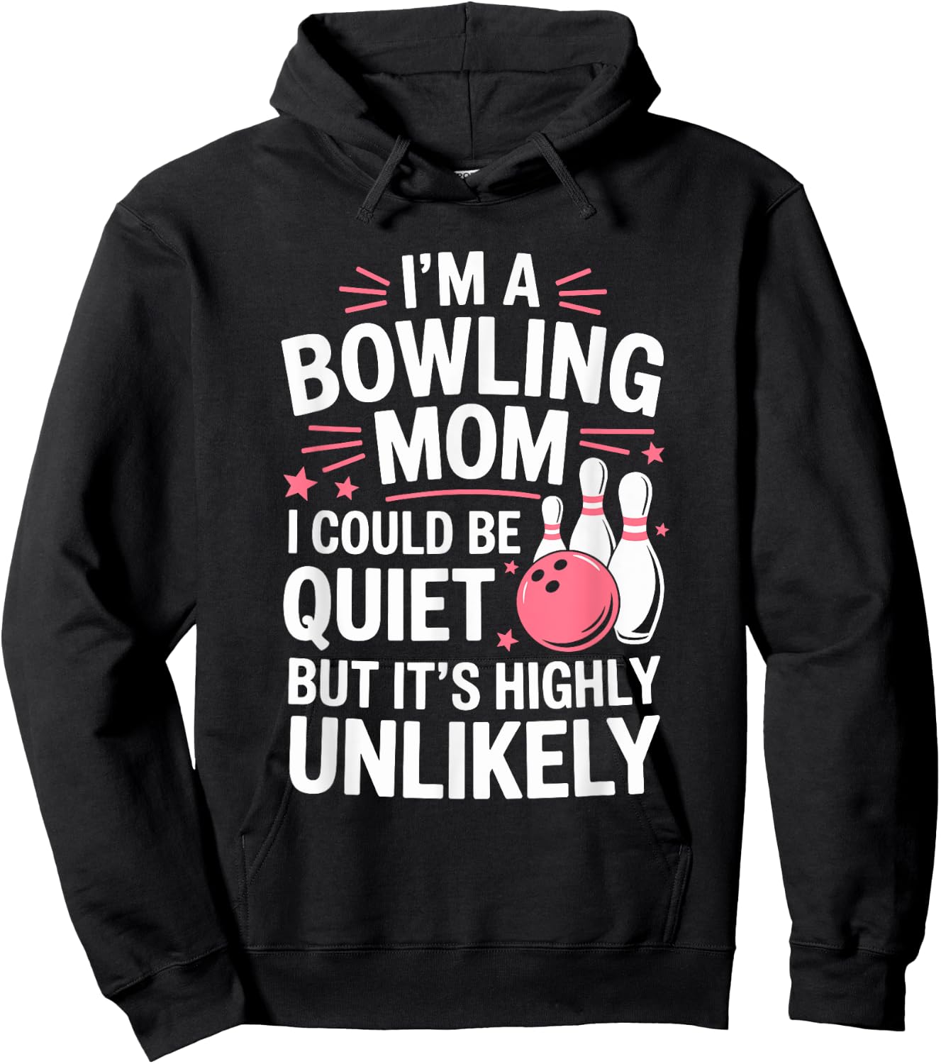 I'm A Bowling Mom Hoodie - Hoodie | Black
