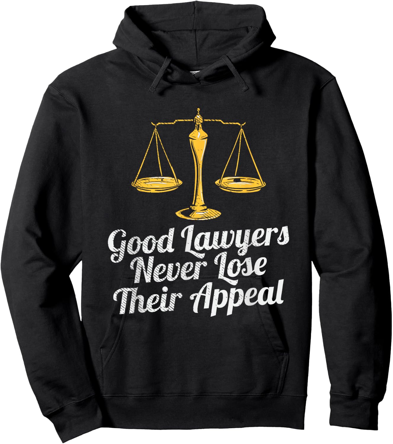 Good Lawyers Never Lose Their Appeal Hoodie - Hoodie | Black