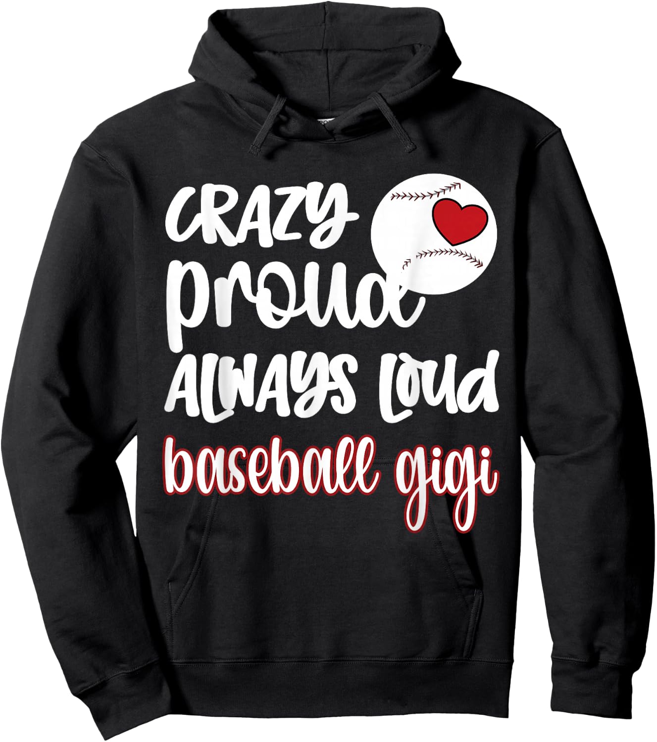 Crazy Proud Baseball Gigi Baseball Fan Grandma Gigi Hoodie - Hoodie | Black