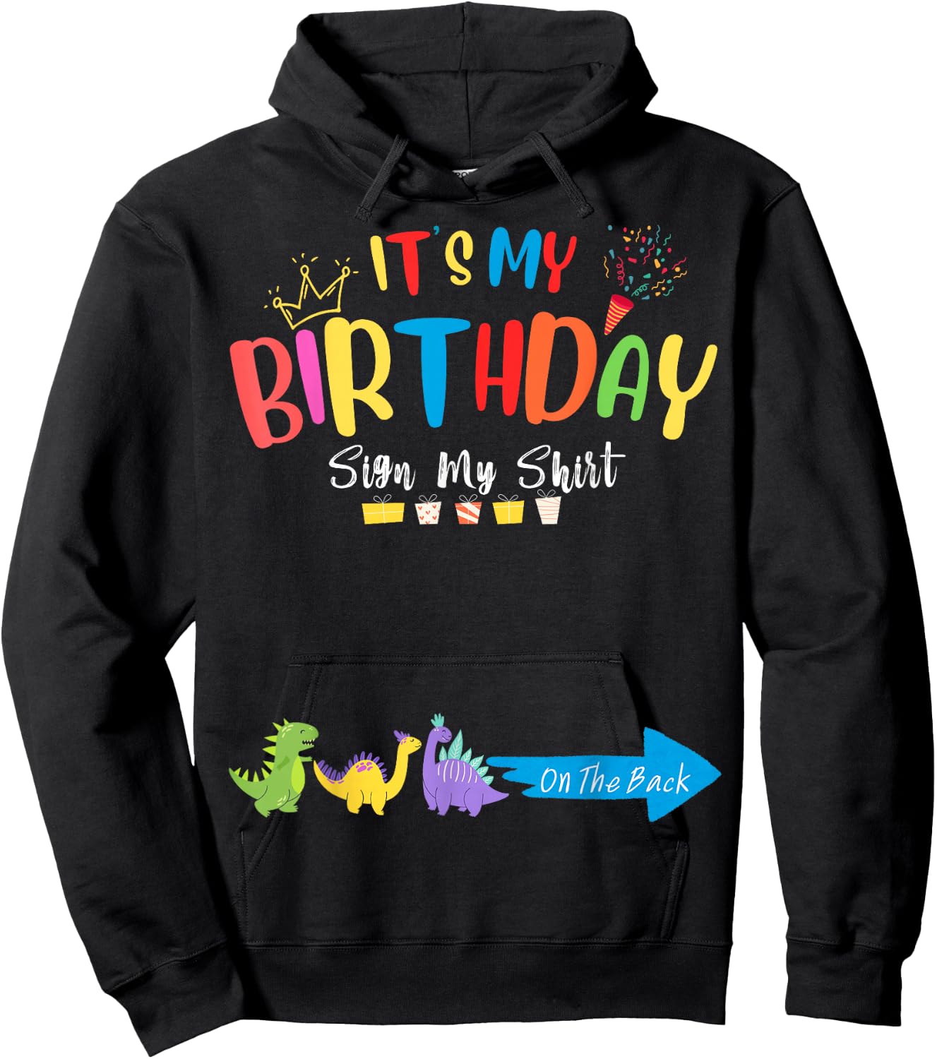 It's My Birthday Sign My Shirt On The Back Funny for Kids Hoodie - Hoodie | Black