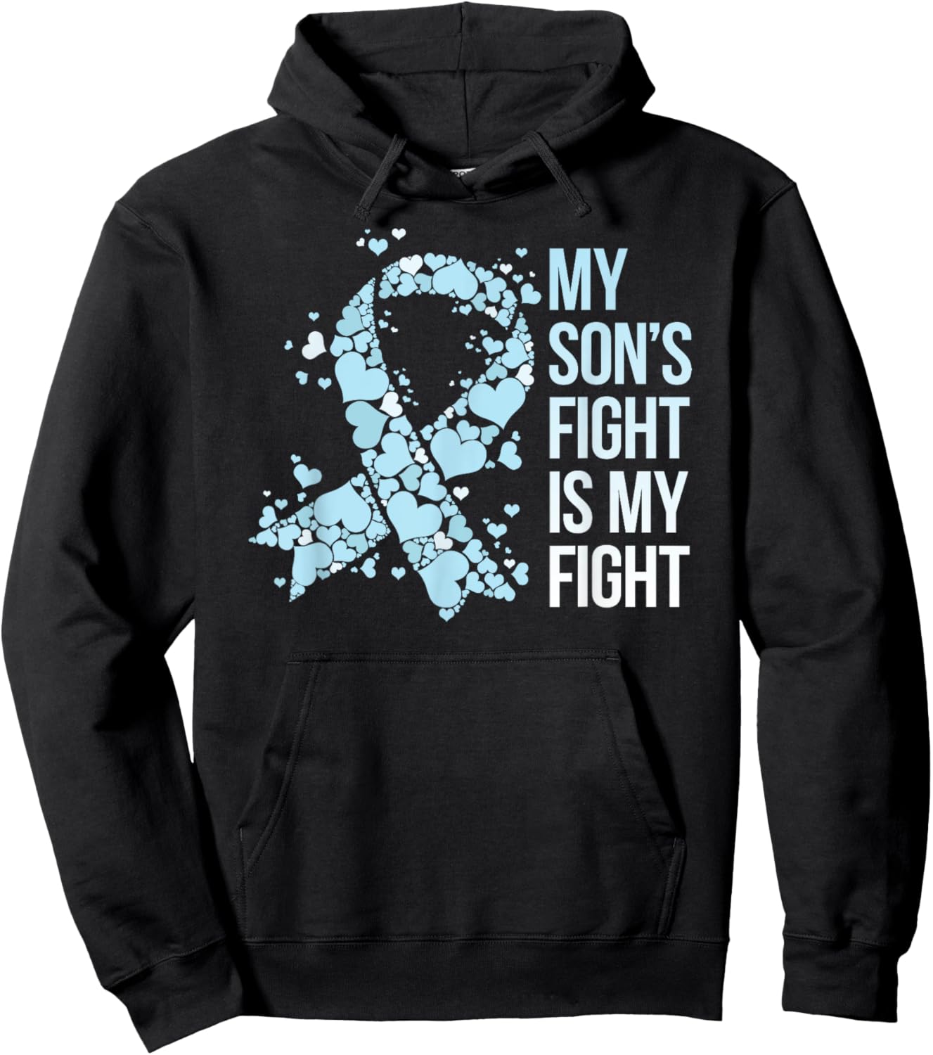 My Son’s Fight Is My Fight Prostate Cancer Awareness Hoodie - Hoodie | Black
