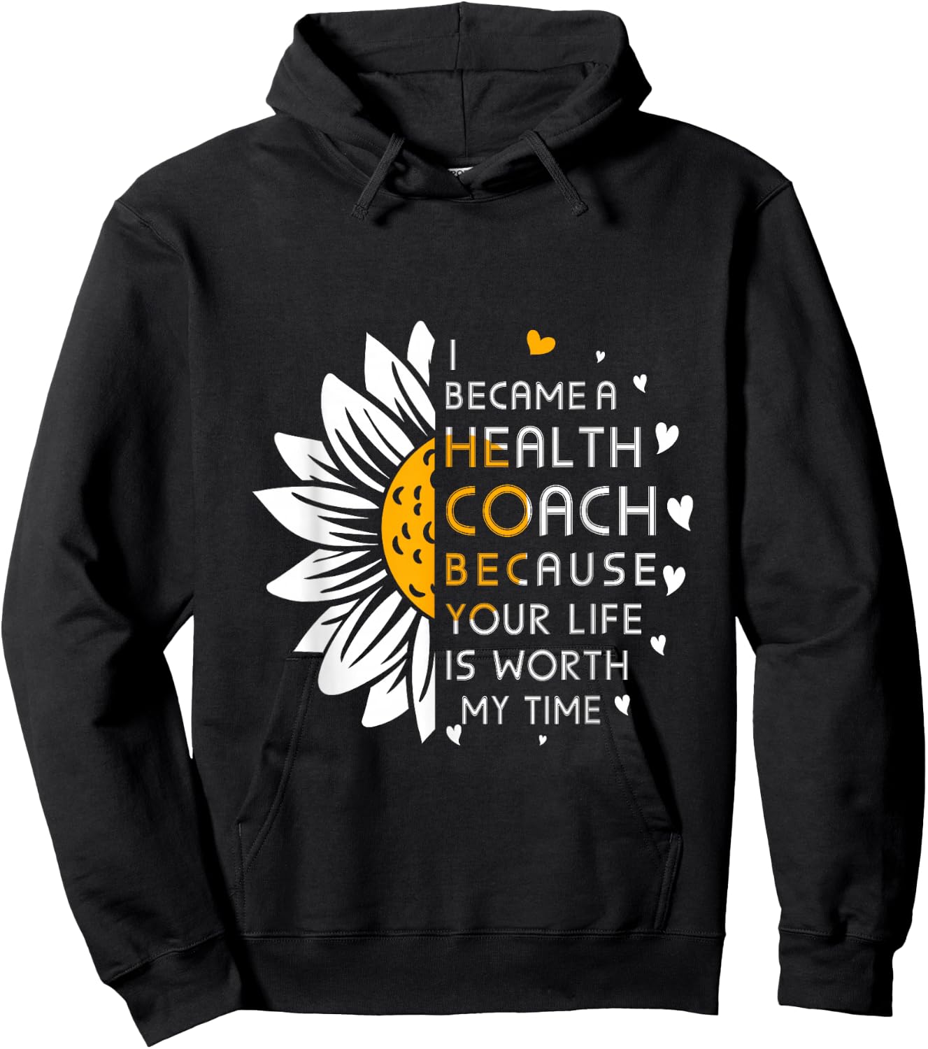 I Became Health Coach Because Your Life is Worth My Time Hoodie - Hoodie | Black