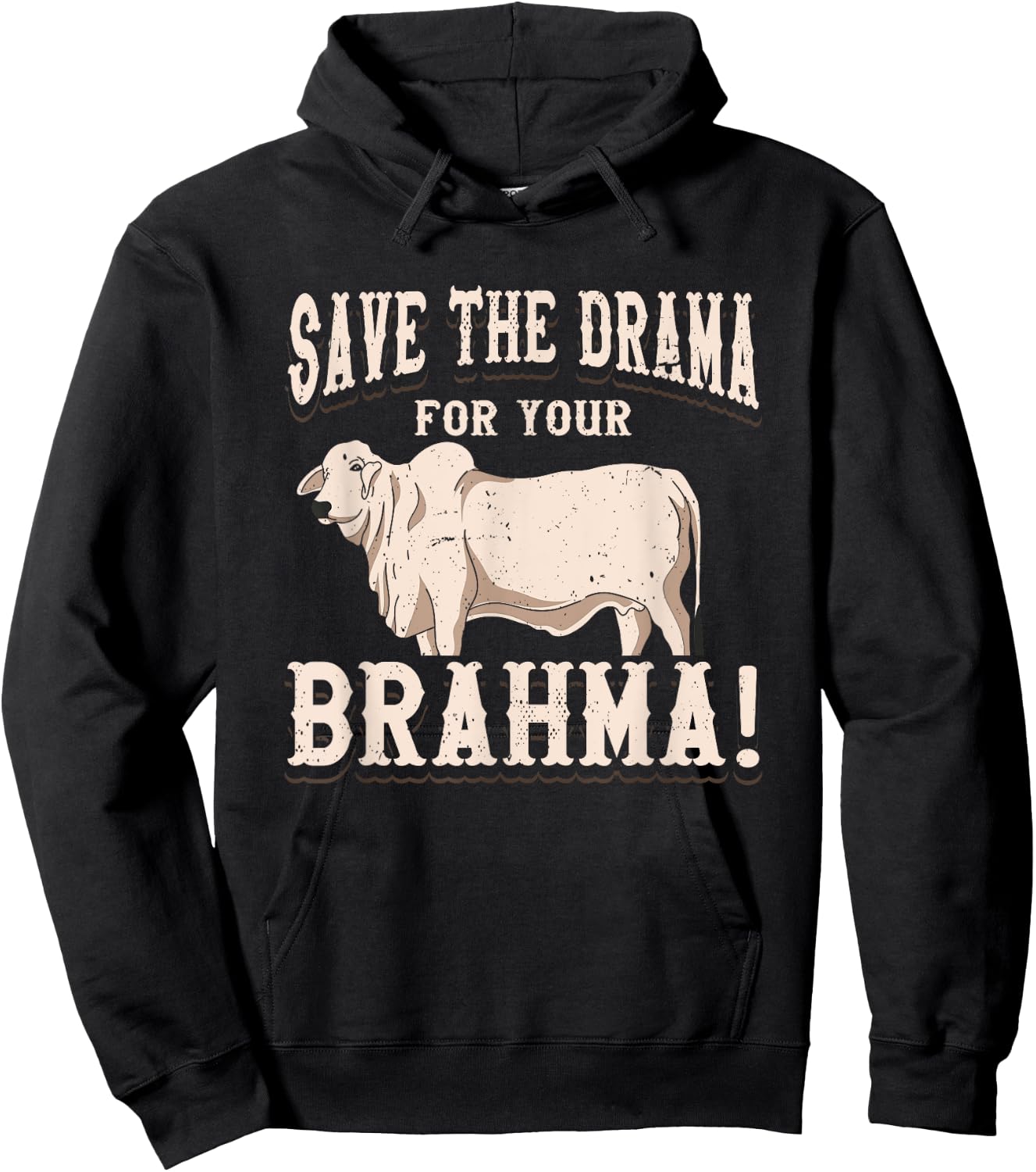 American Brahman / Brahma Beef Farmer Ranch Breed No Drama Hoodie - Hoodie | Black