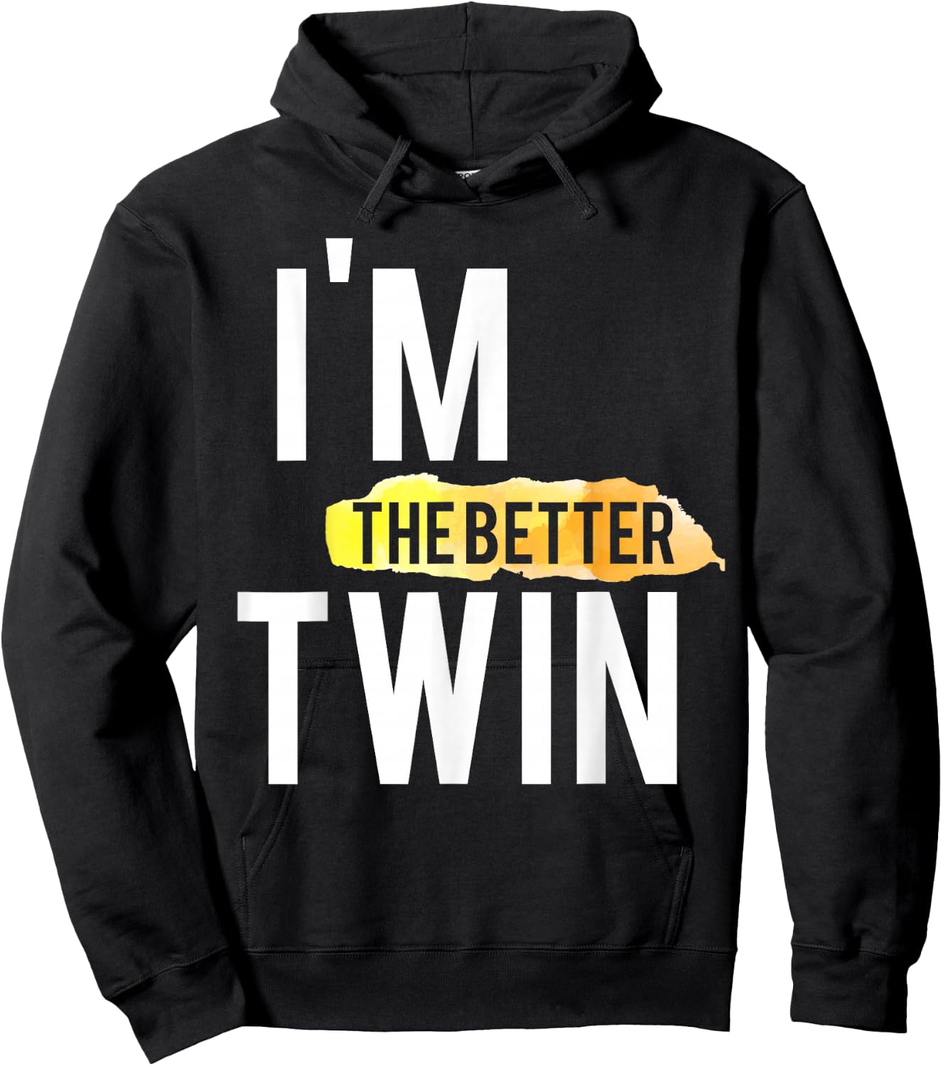 I'm The Better Twin Funny Hoodie - Hoodie | Black