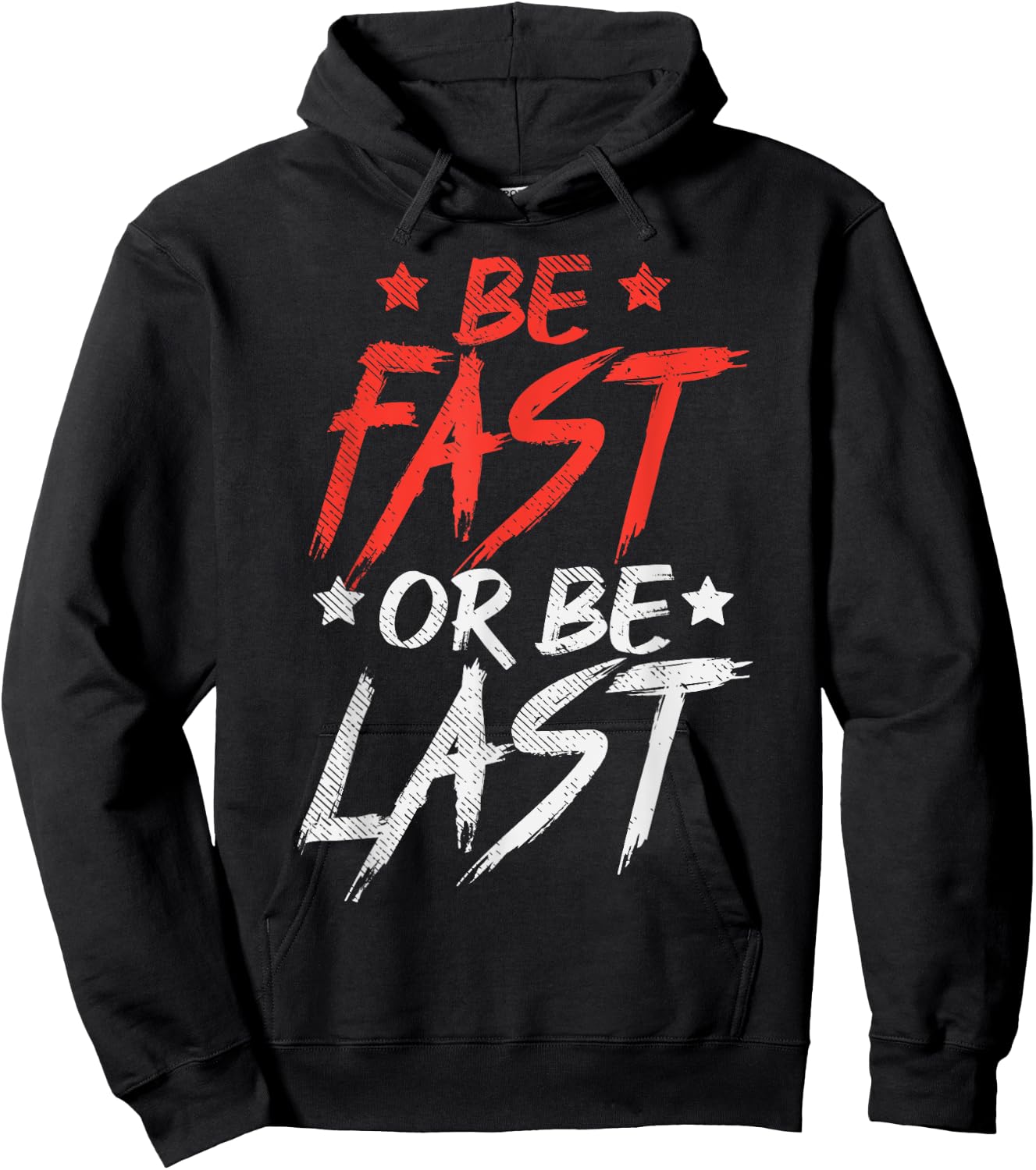 Be Fast Or Last Drag Dirt Racing Race Car Driver Racer Gift Hoodie - Hoodie | Black