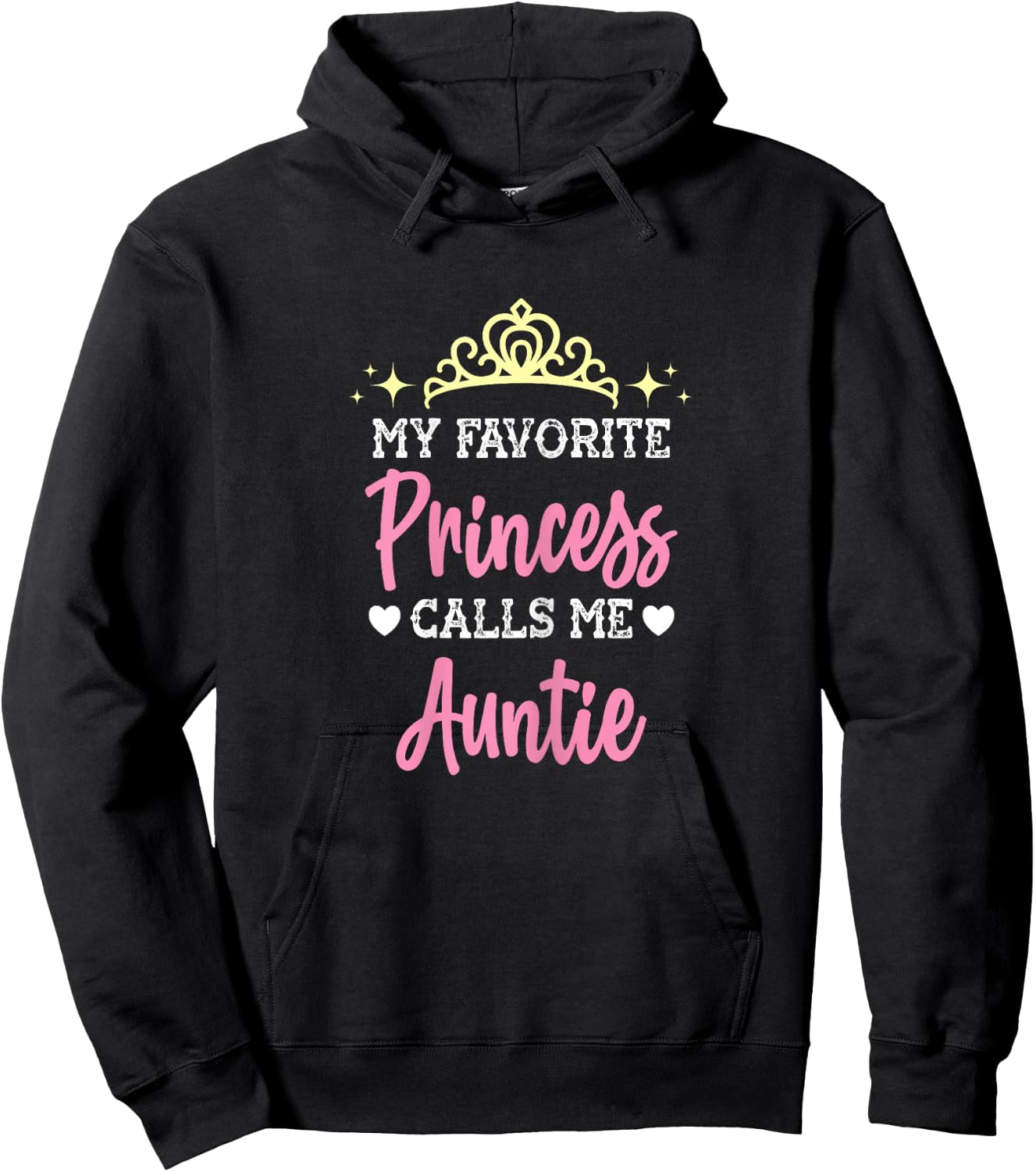 My Favorite Princess Calls Me Auntie Funny Aunt Novelty gift Hoodie - Hoodie | Black