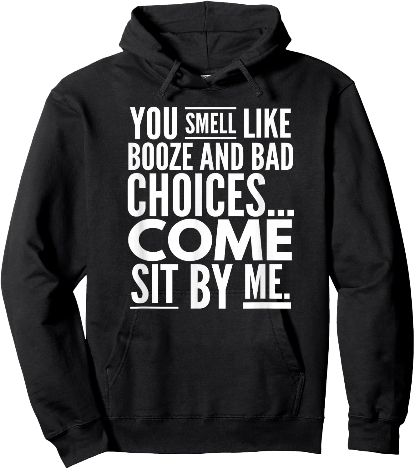 You Smell Like Booze And Bad Choices..., By Raytee Hoodie - Hoodie | Black