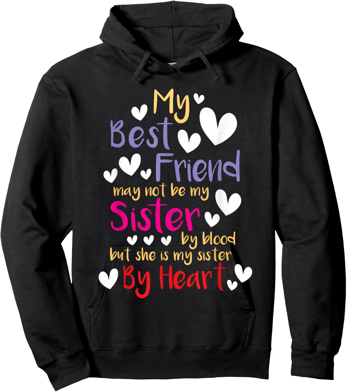My Bestie Friend May Not Be My Sister By Blood - Best Friend Hoodie - Hoodie | Black