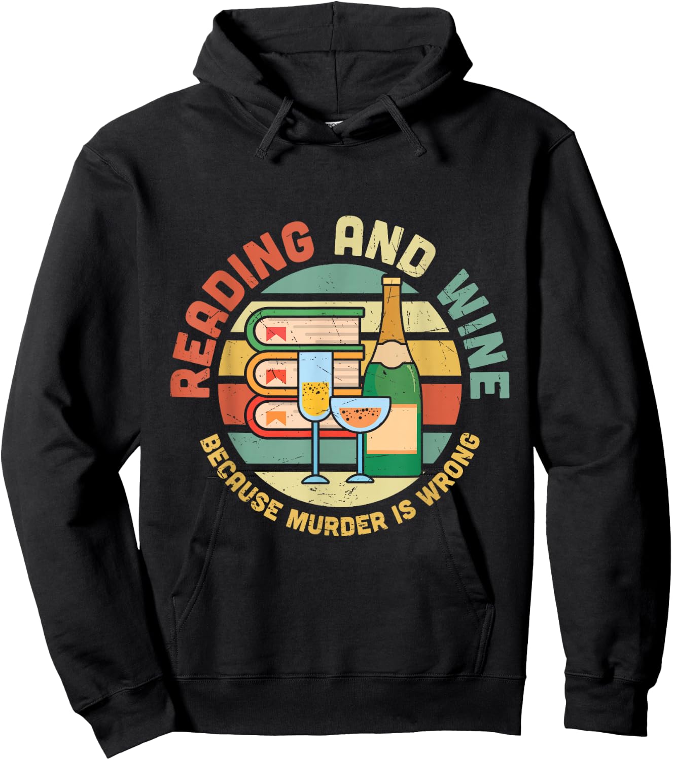 Reading and Wine Because Murder is Wrong Hoodie - Hoodie | Black