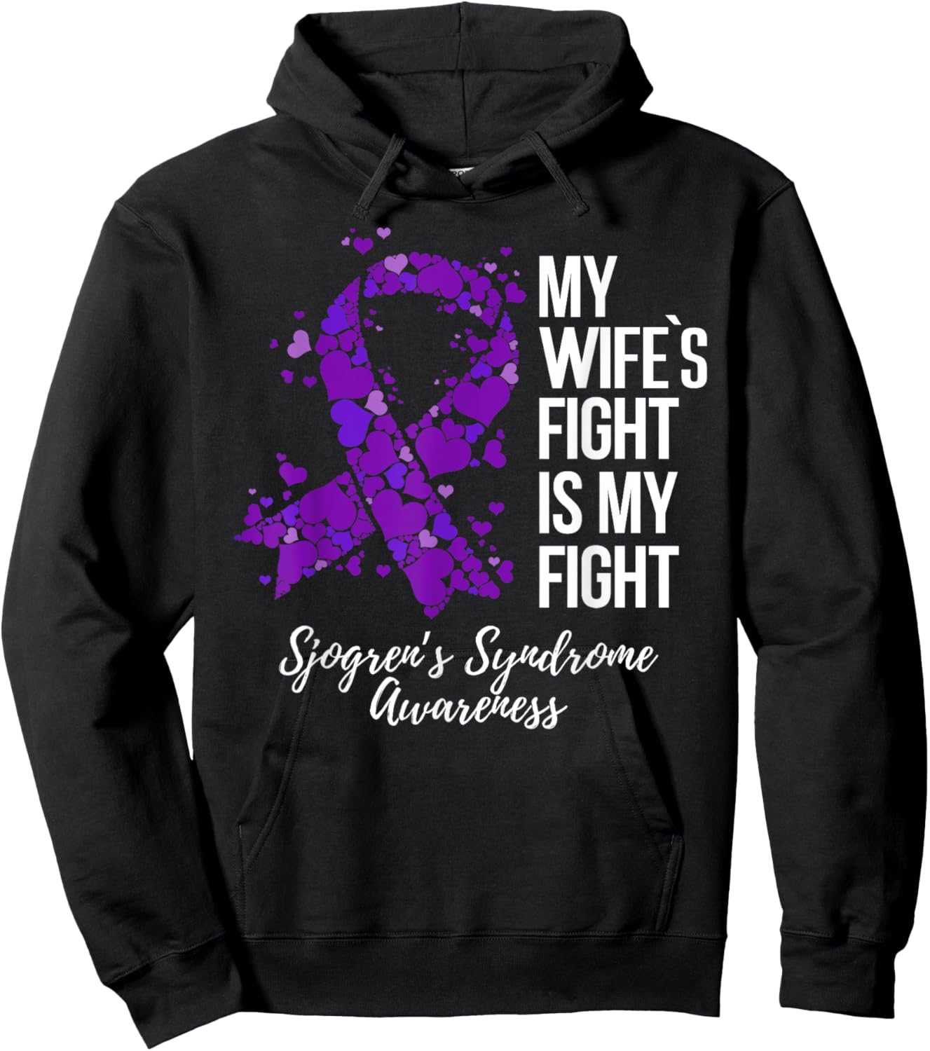 My Wife’s Fight Is My Fight Sjogrens Syndrome Awareness Hoodie - Hoodie | Black