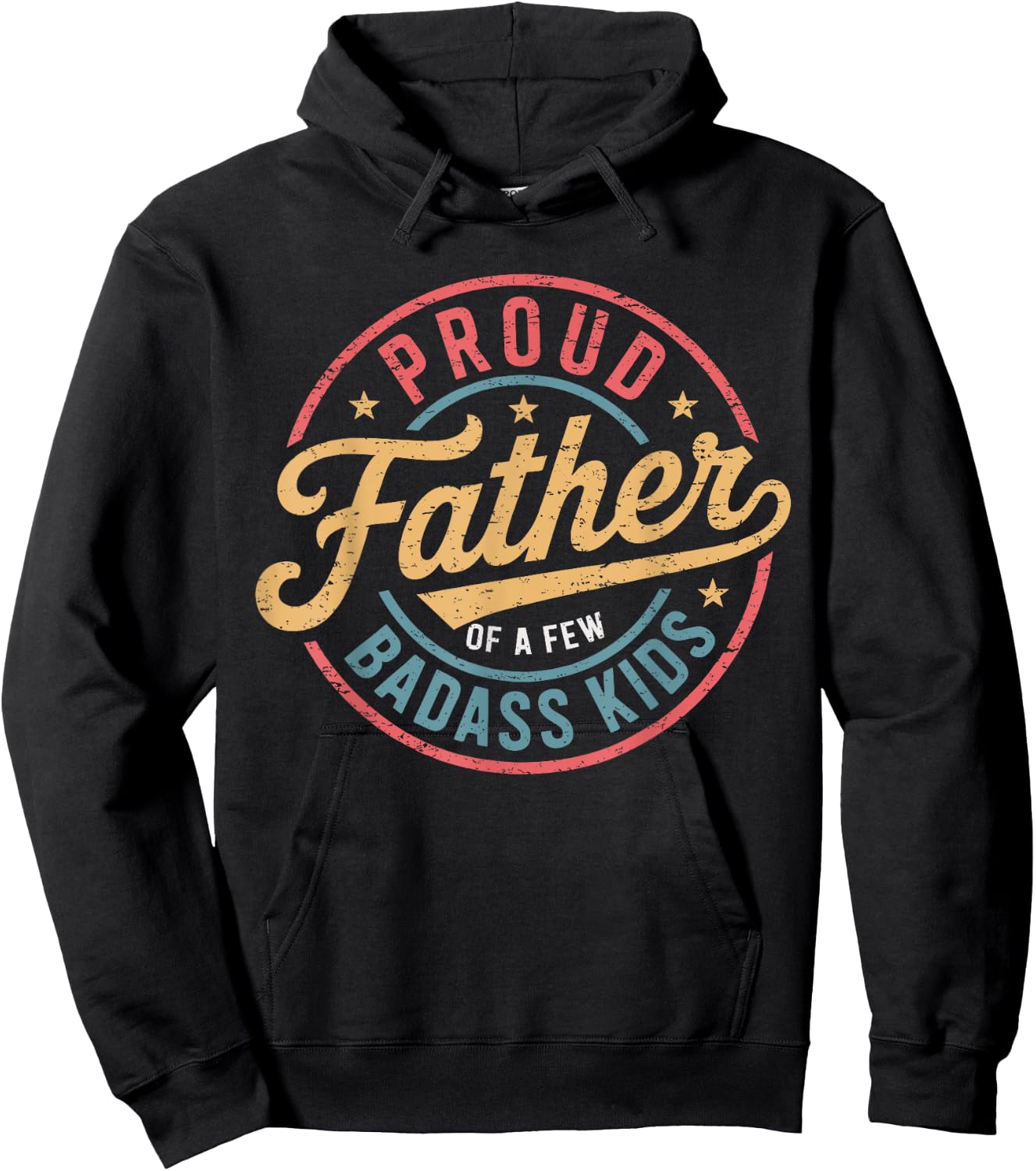 Proud Father Of A Few Badass Kids Father's Day Funny Dad Hoodie - Hoodie | Black