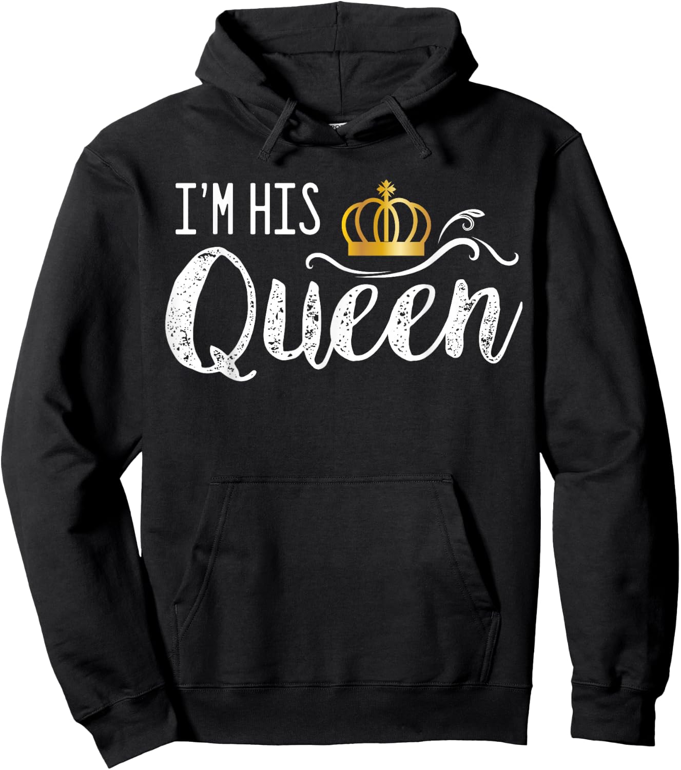 I'm His Queen Couple Boyfriend Girlfriend Birthday Family Hoodie - Hoodie | Black