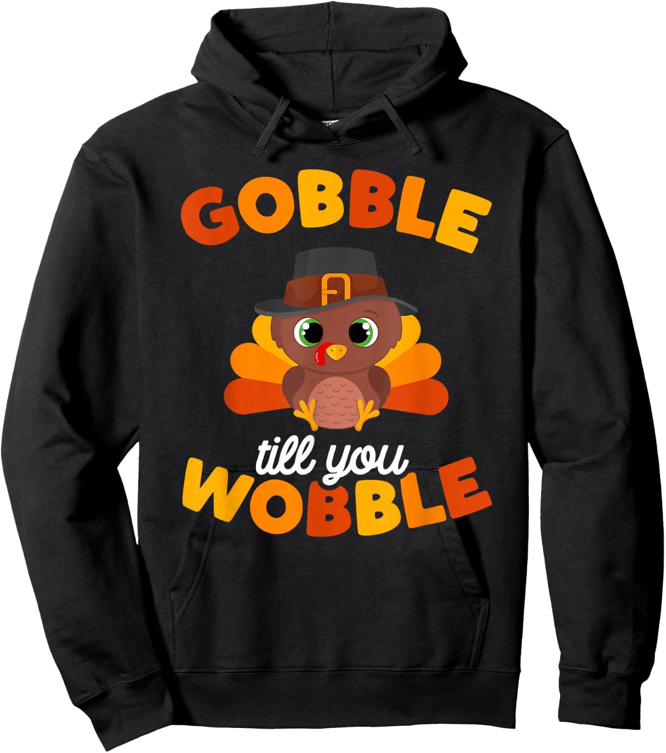 Thanksgiving Gobble Til You Wobble Turkey Day Kids Women Men Hoodie - Hoodie | Black
