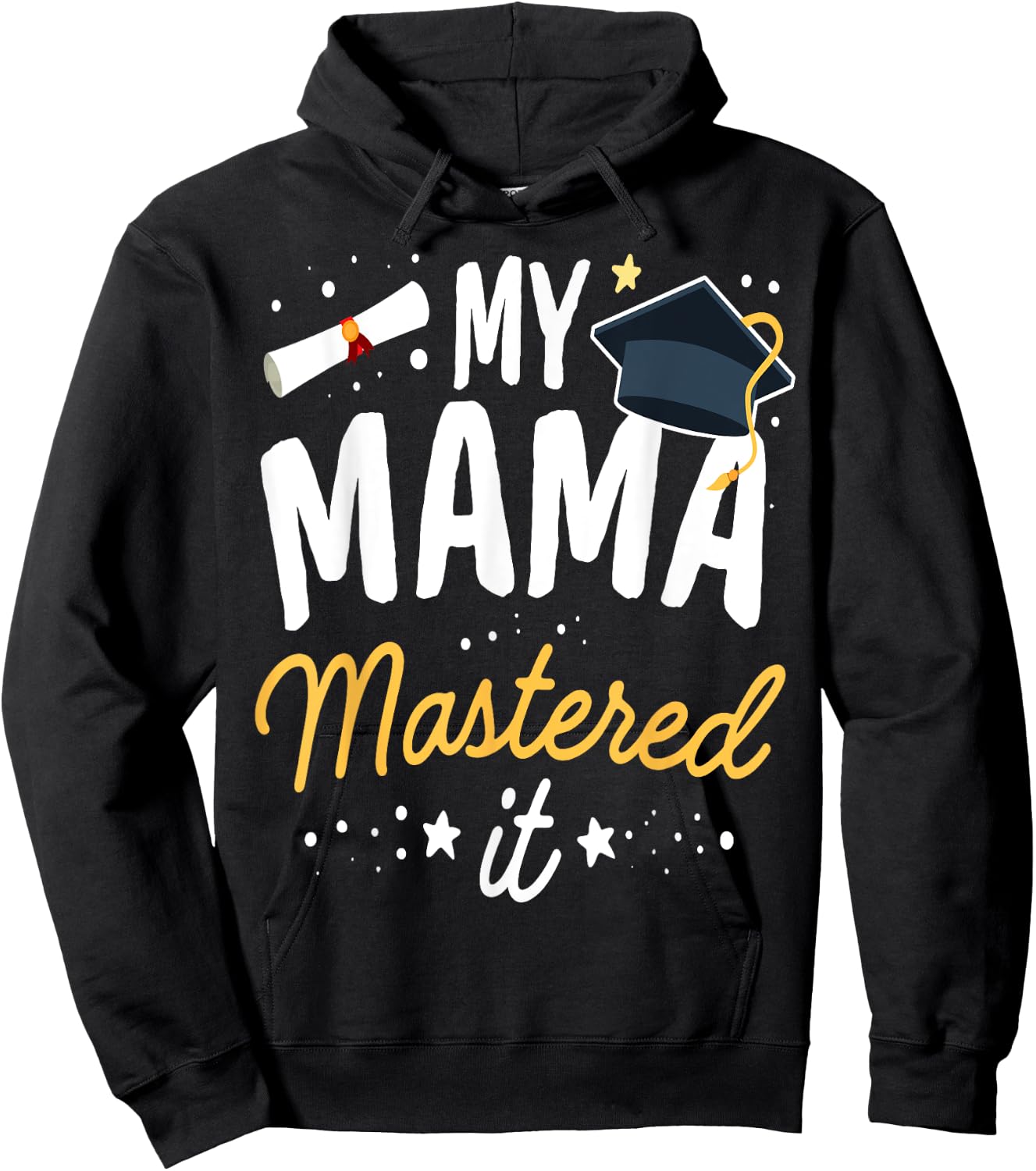 Masters Graduation My Mama Mastered It Class of 2024 Hoodie - Hoodie | Black