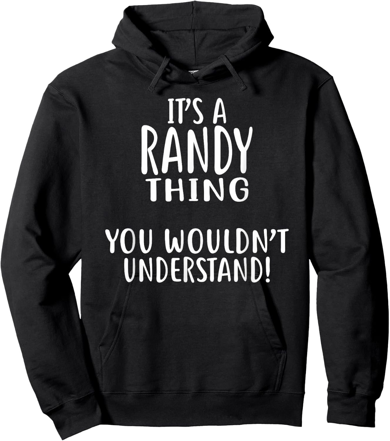 It's A RANDY Thing, You Wouldn't Understand! RANDY Hoodie - Hoodie | Black