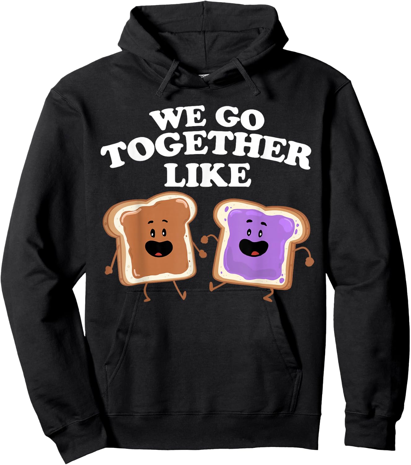 We Go Together Like Peanut Butter and Jelly Hoodie - Hoodie | Black