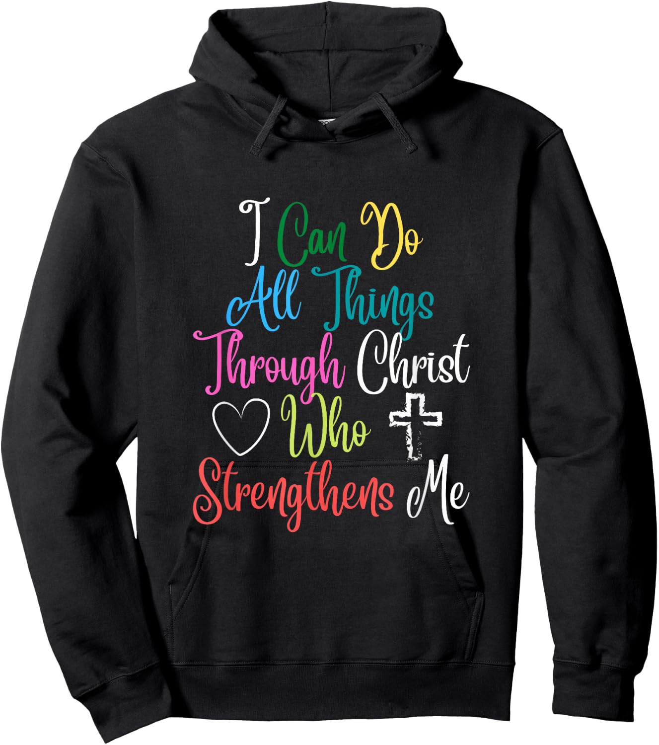 I Can Do All Things Through Christ Philippians 4:13 Hoodie - Hoodie | Black