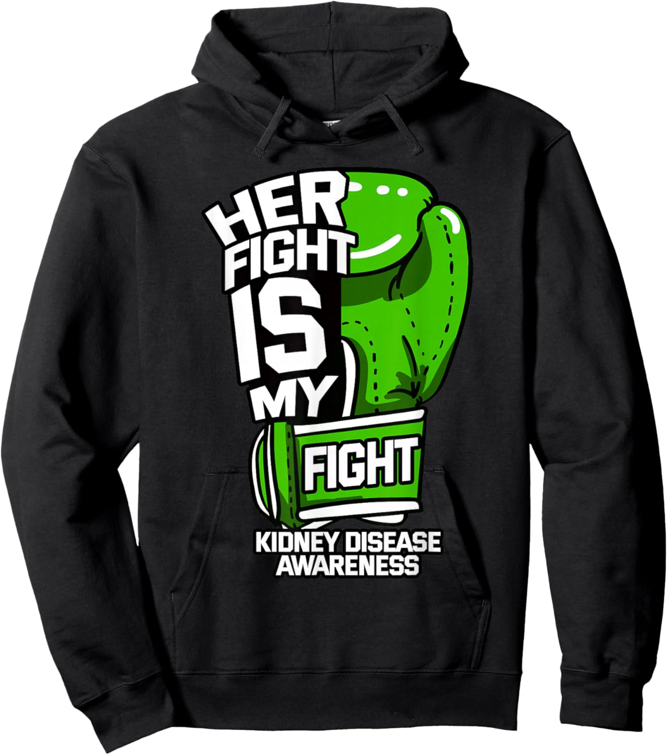 Her Fight Is My Fight Kidney Disease Dialysis Organ Donor Hoodie - Hoodie | Black
