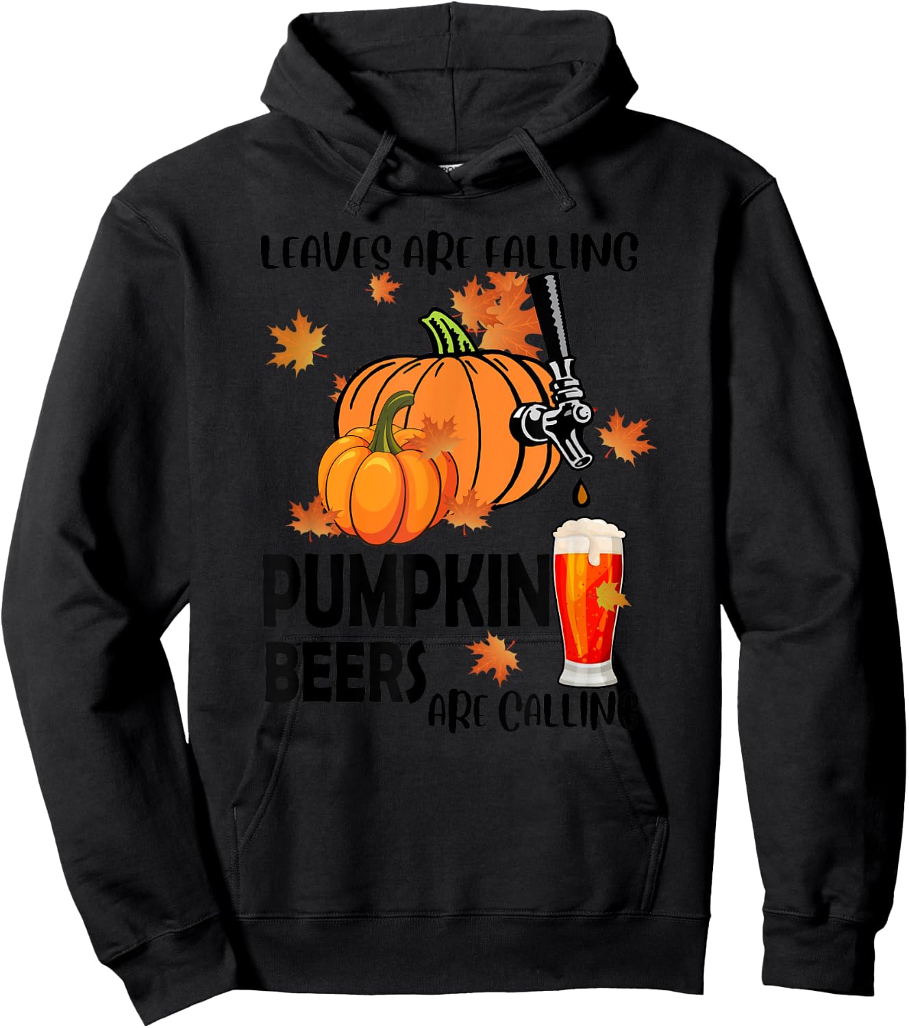 Halloween Beer Leaves Are Falling Pumpkin Beers Are Calling Hoodie - Hoodie | Black