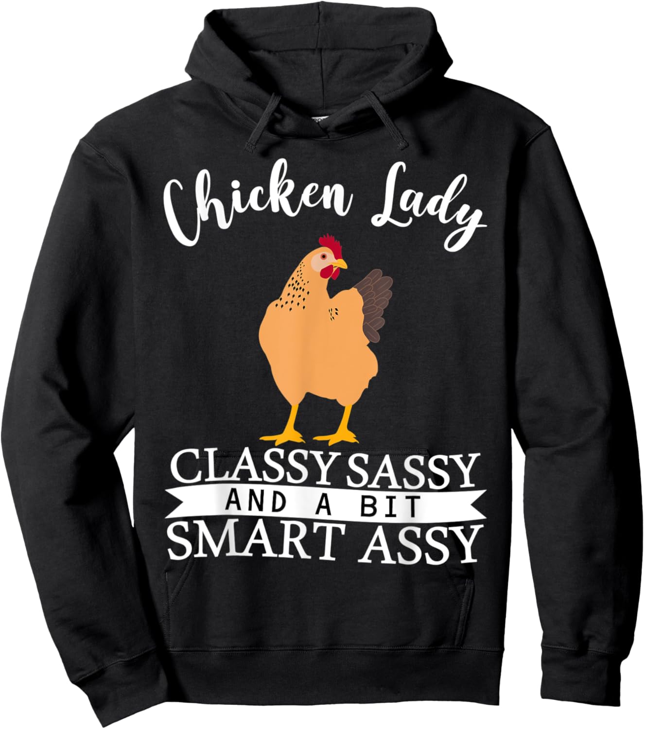 Chicken Lady Classy Sassy And A Bit Smart Assy Hoodie - Hoodie | Black