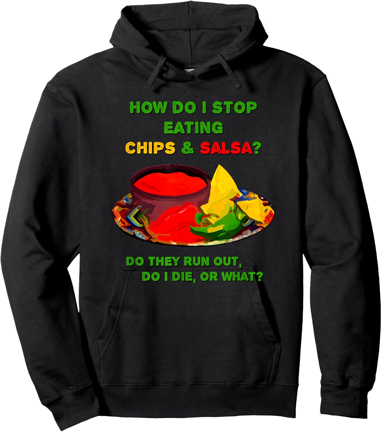 How do I stop eating chips & salsa ... Hoodie - Hoodie | Black