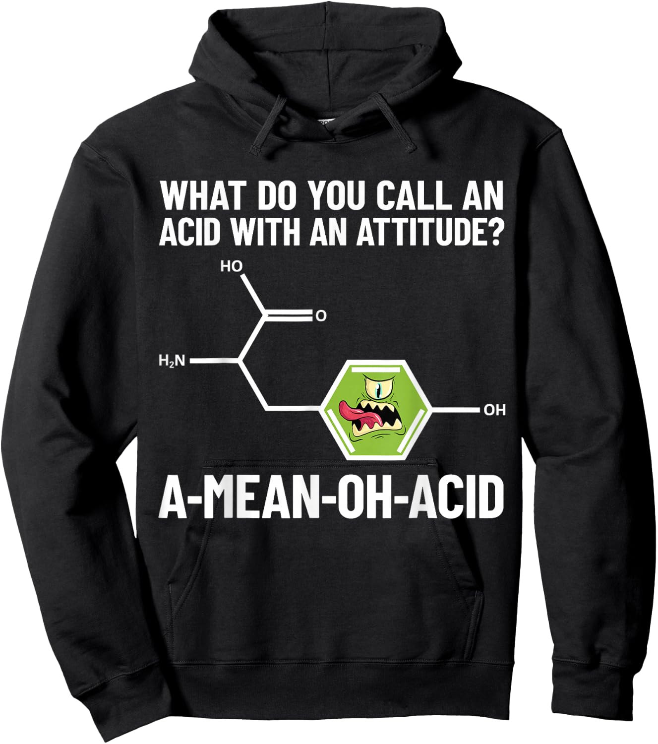 Funny Chemist - Amino Acid Pun A-Mean-Oh-Acid - Chemistry Hoodie - Hoodie | Black
