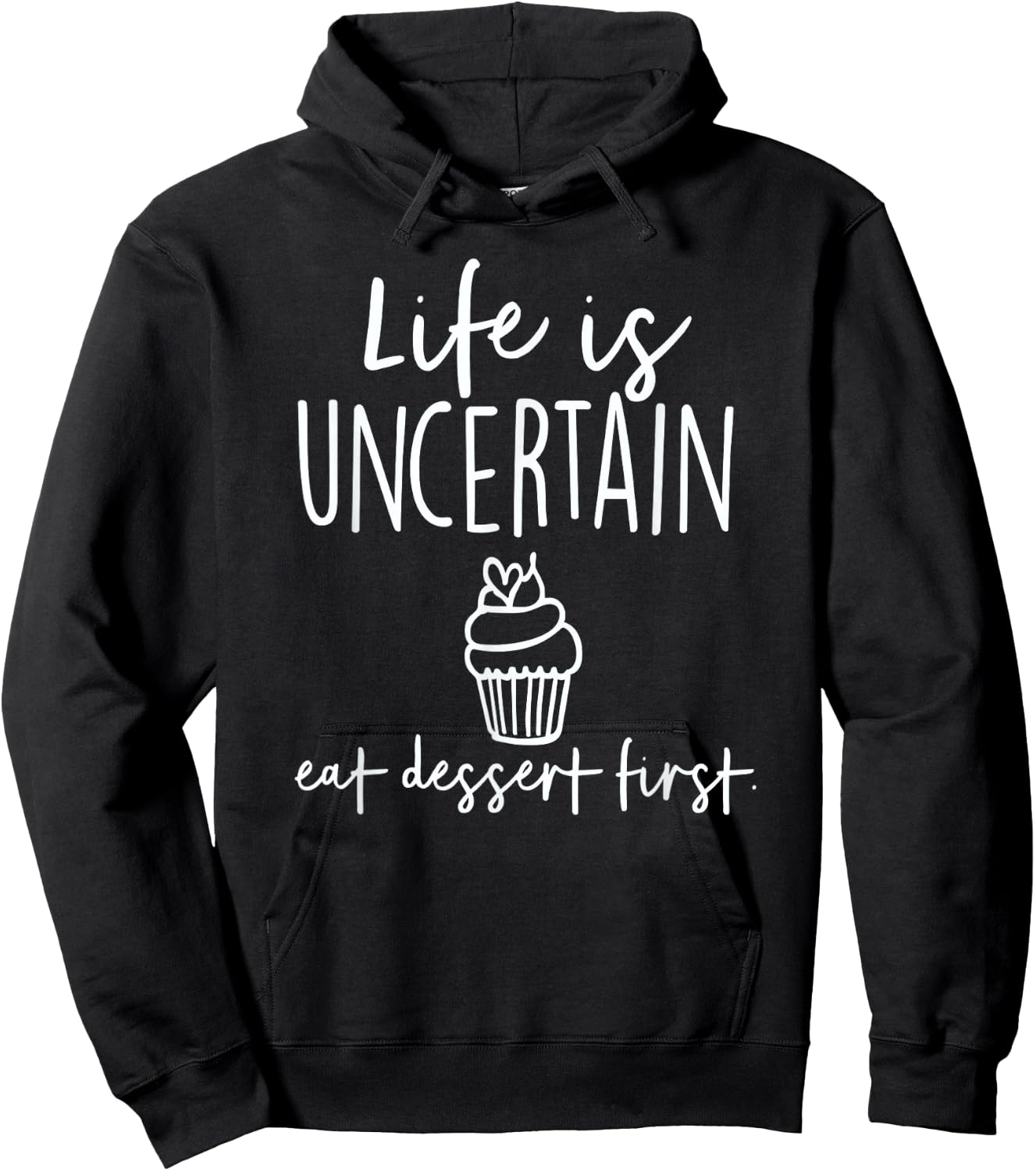 Bakery Life Is Uncertain Eat Dessert First Hoodie - Hoodie | Black