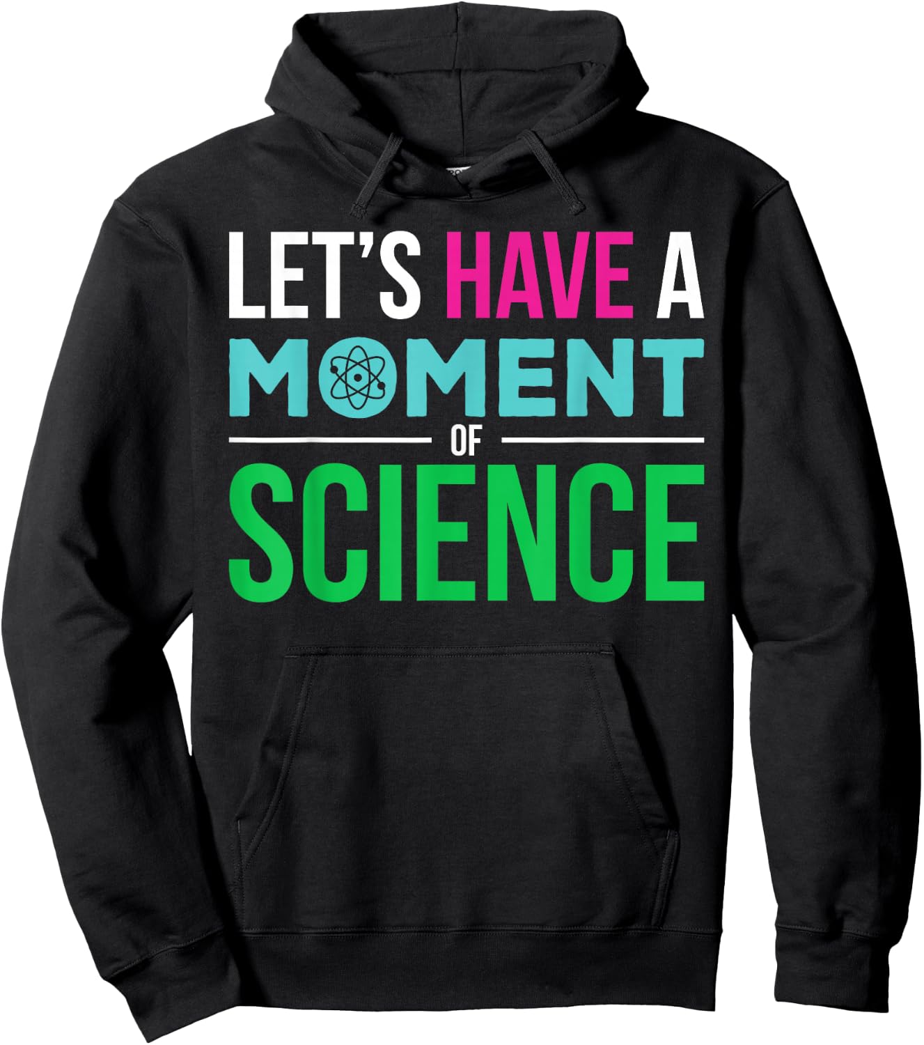 Scientist Let's Have A Moment of Science Funny Biology Nerd Hoodie - Hoodie | Black