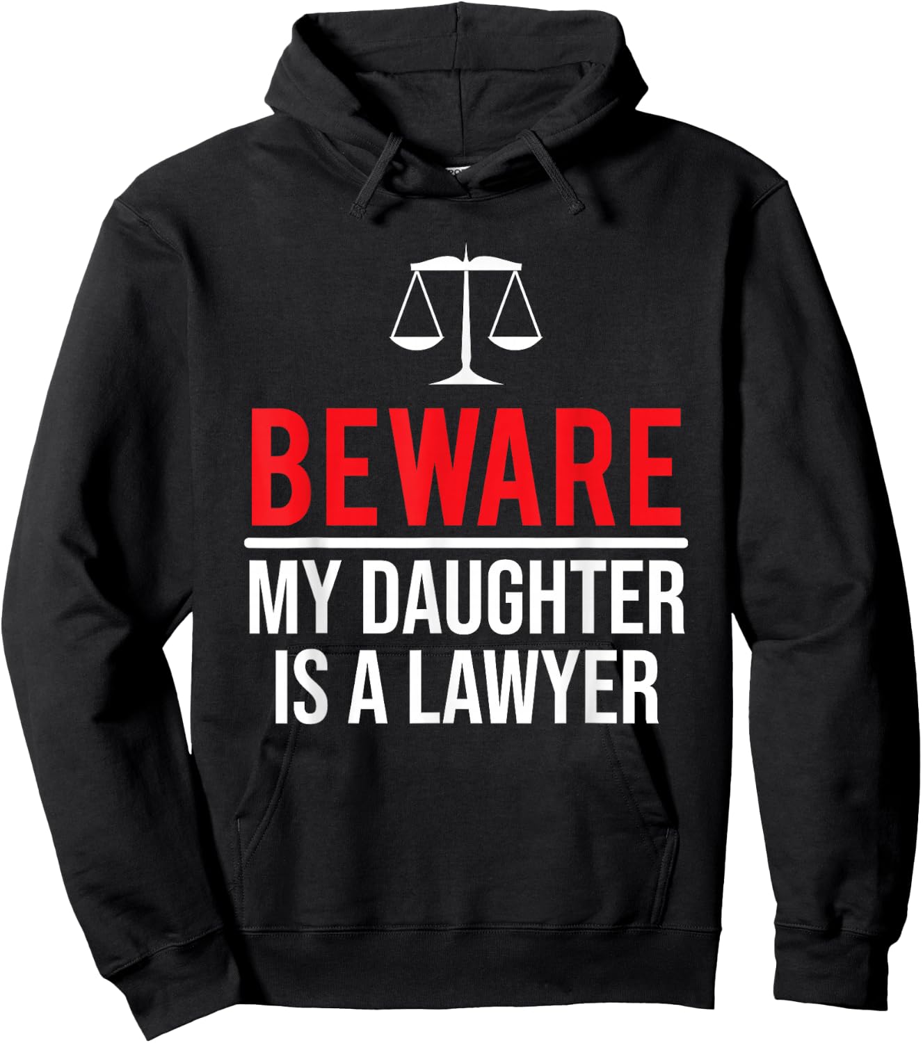 Beware My Daughter Is A Lawyer Funny Attorney Hoodie - Hoodie | Black