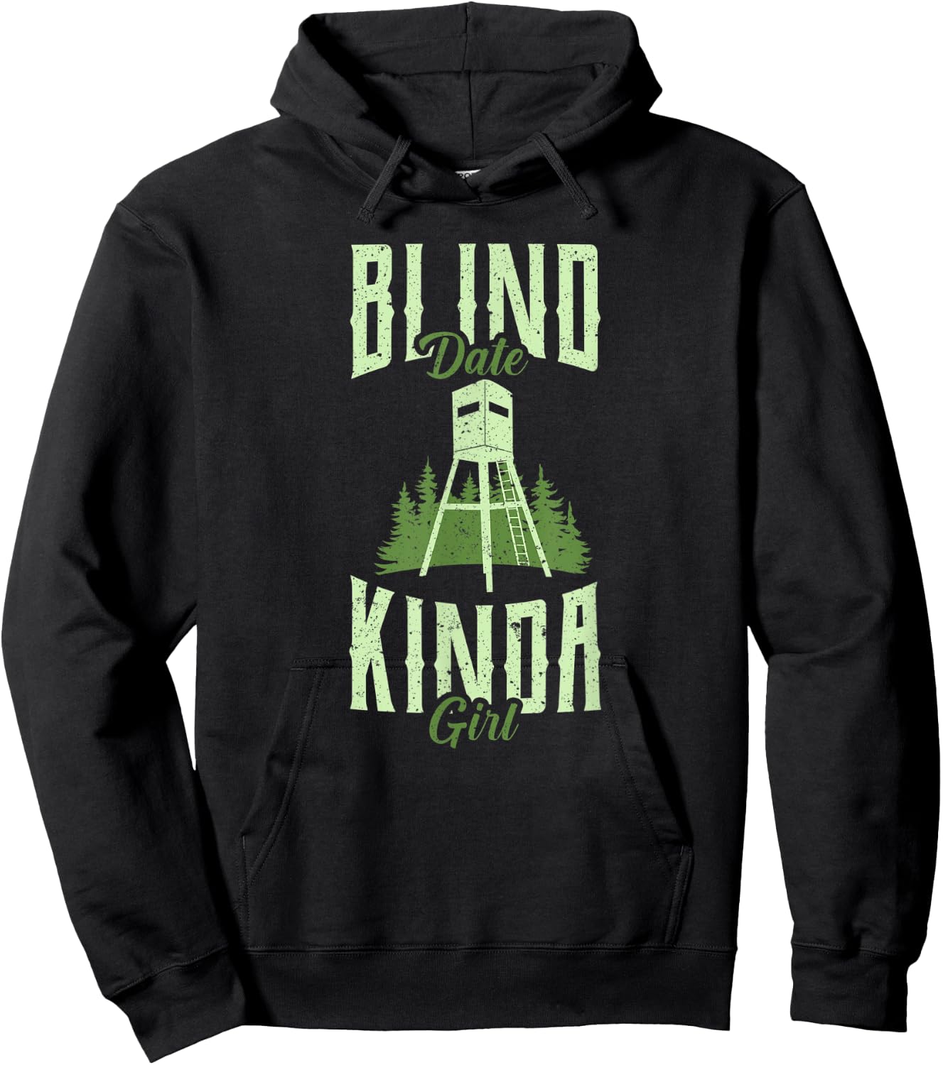 Funny Hunting Whitetail Deer Blind Date Kinda Girl Women's Hoodie - Hoodie | Black