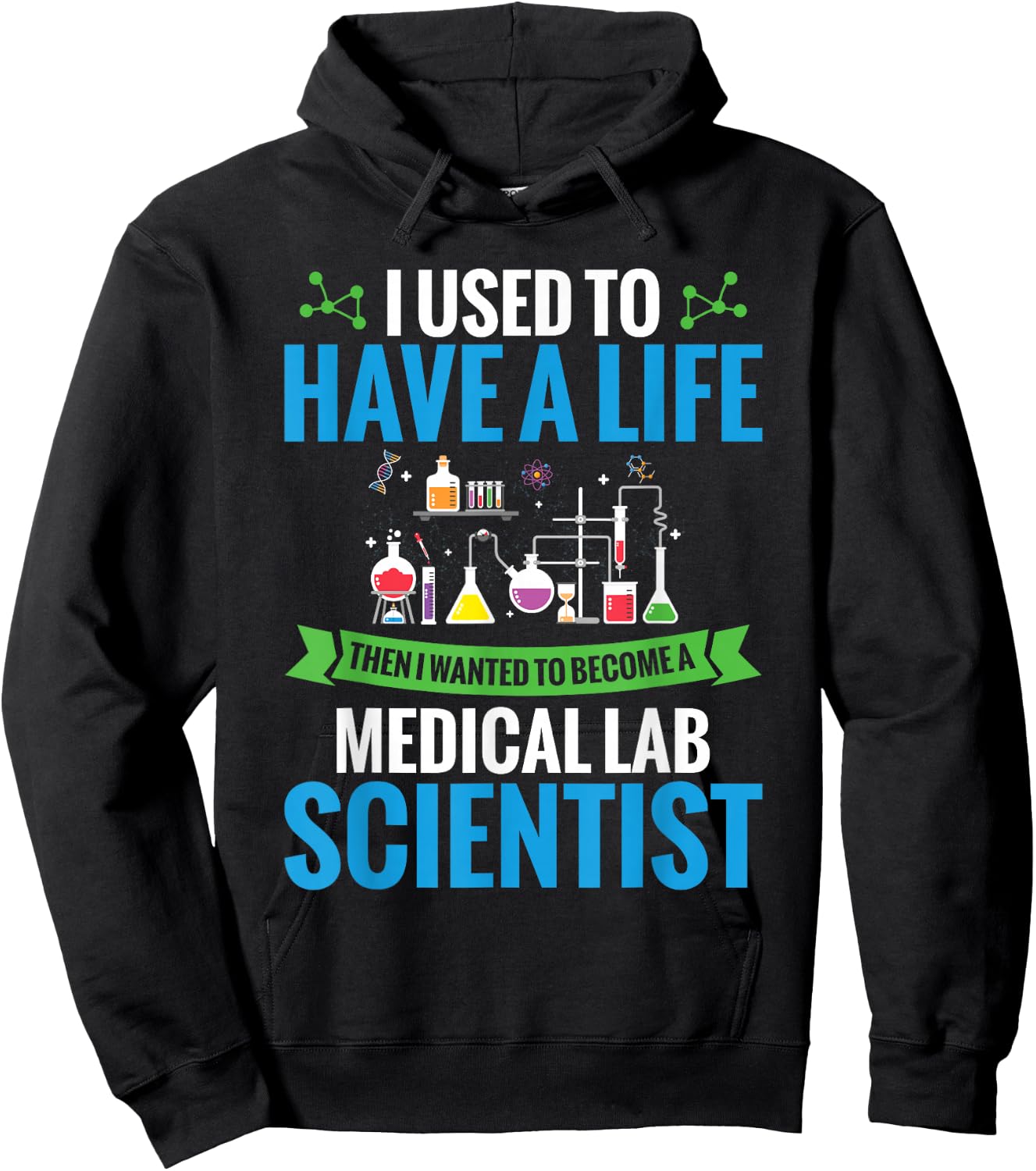 Labratory Science I Wanted To Become A Medical Lab Scientist Hoodie - Hoodie | Black