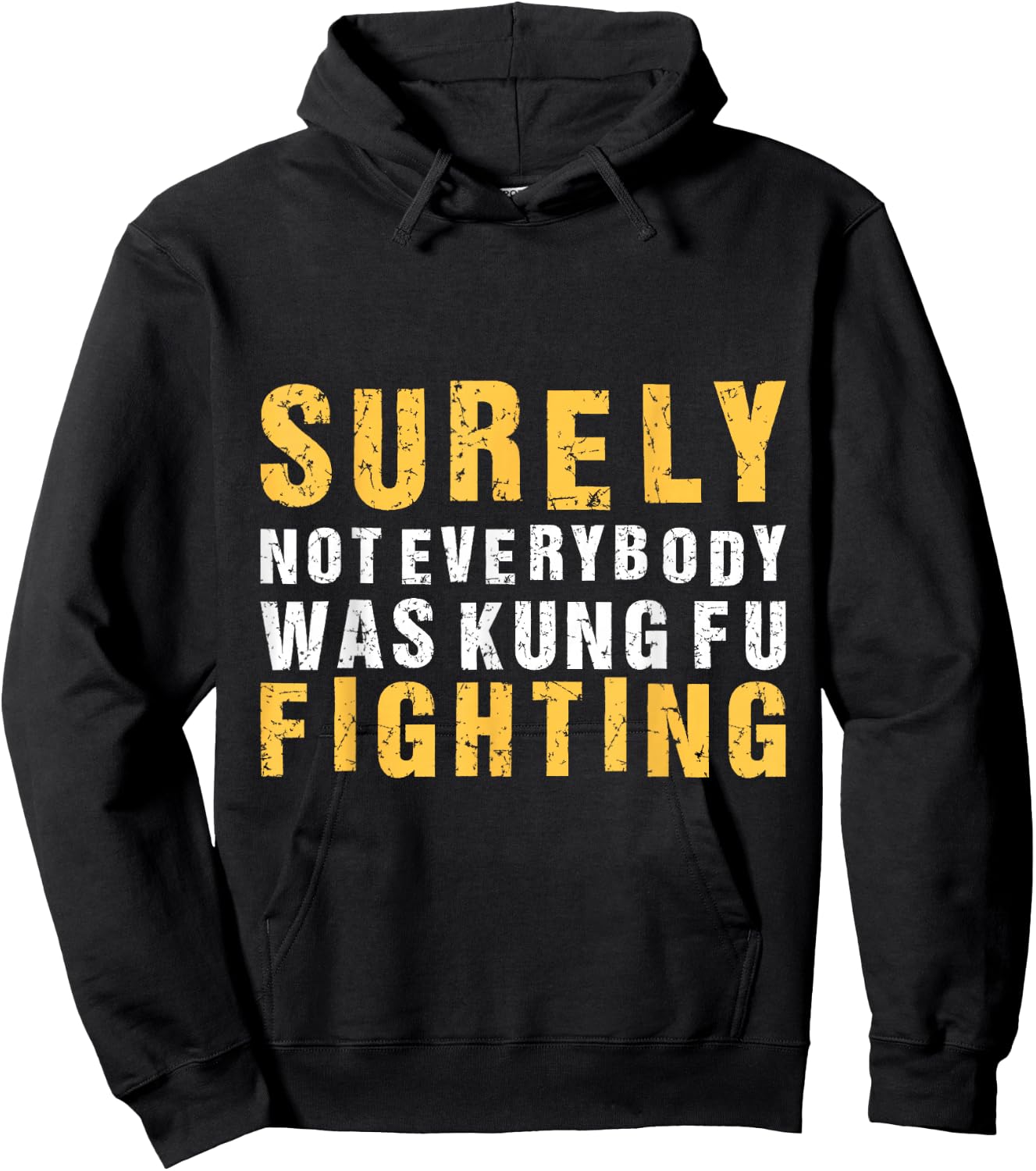 Vintage Outfit Surely Not Everybody Was Kung Fu Fighting Hoodie - Hoodie | Black
