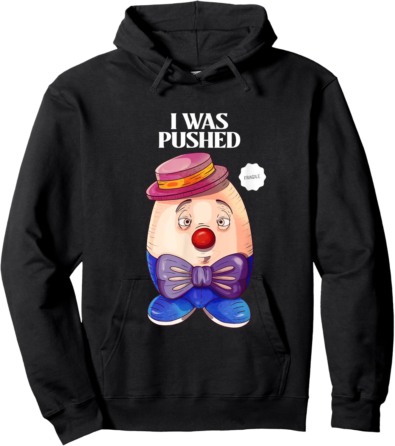 Humpty Dumpty was Pushed Funny Sarcastic I was pushed Hoodie - Hoodie | Black